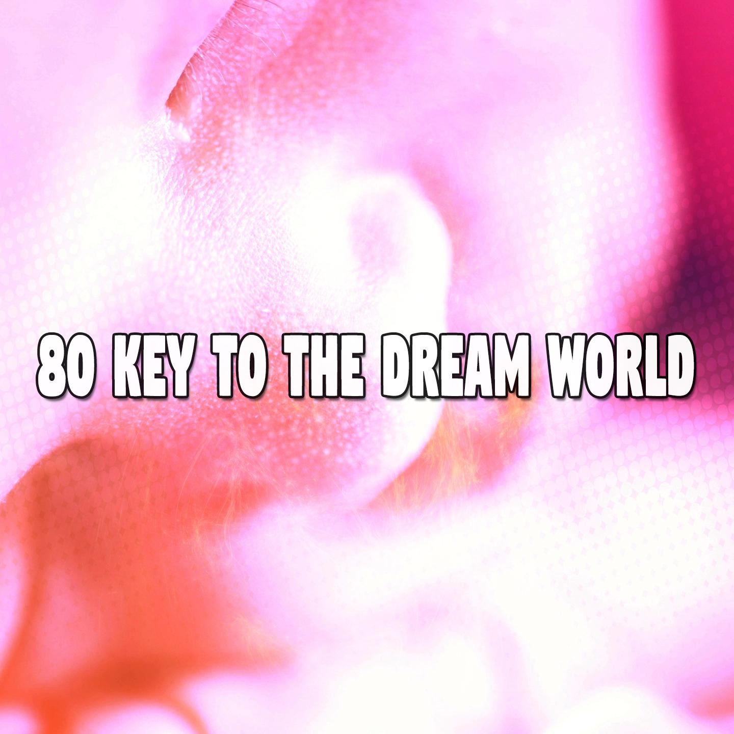 80 Key to the Dream World