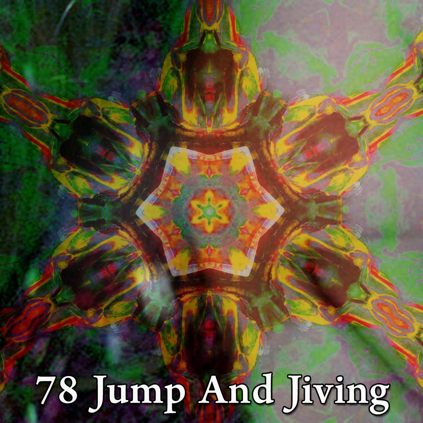 78 Jump and Jiving