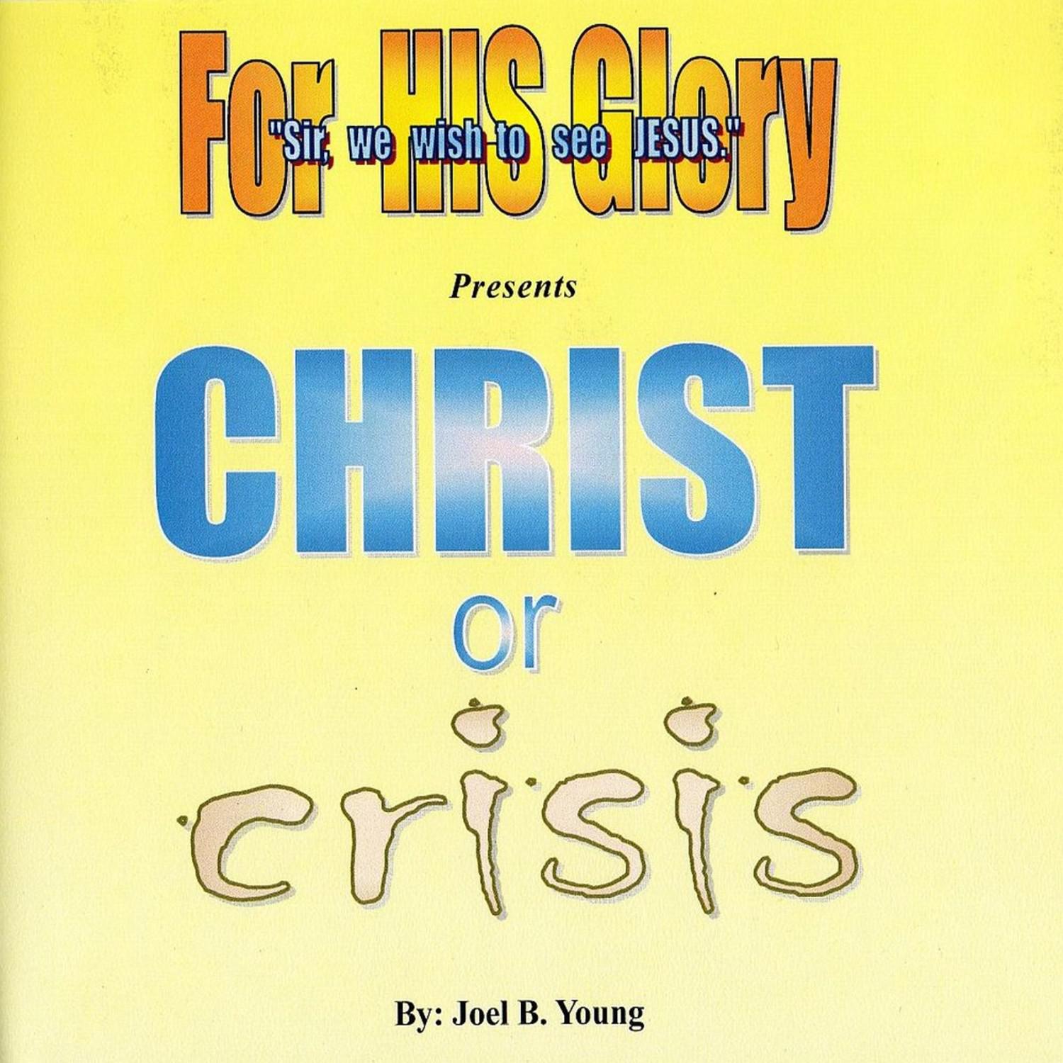 CHRIST or crisis