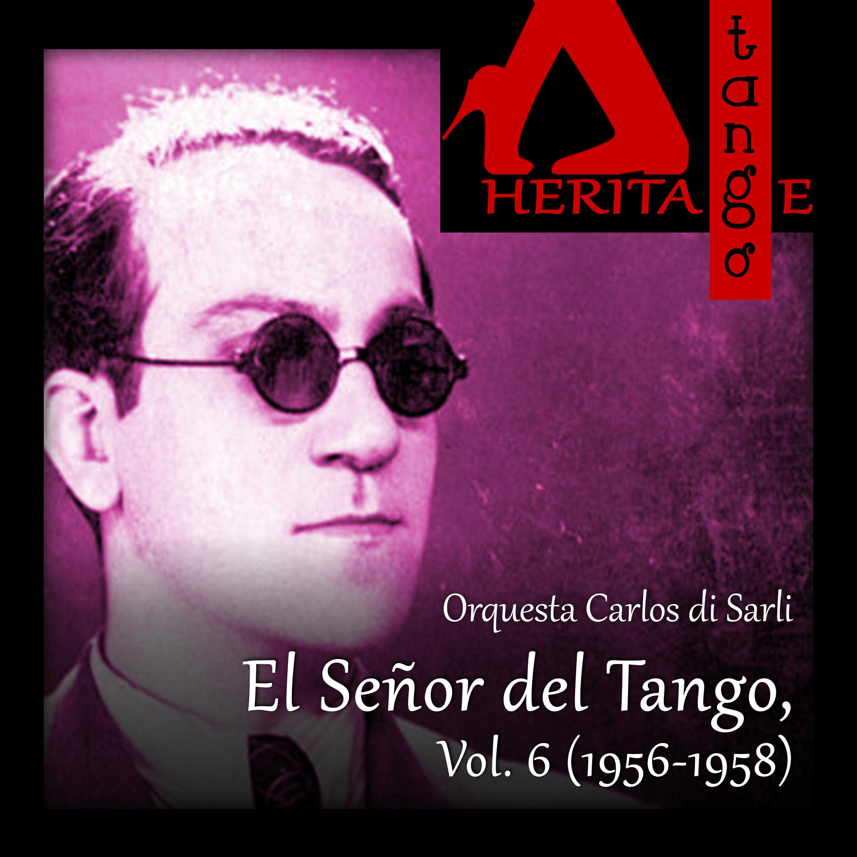 Carlos di Sarli, El Se or del Tango, Vol. 6 19561958