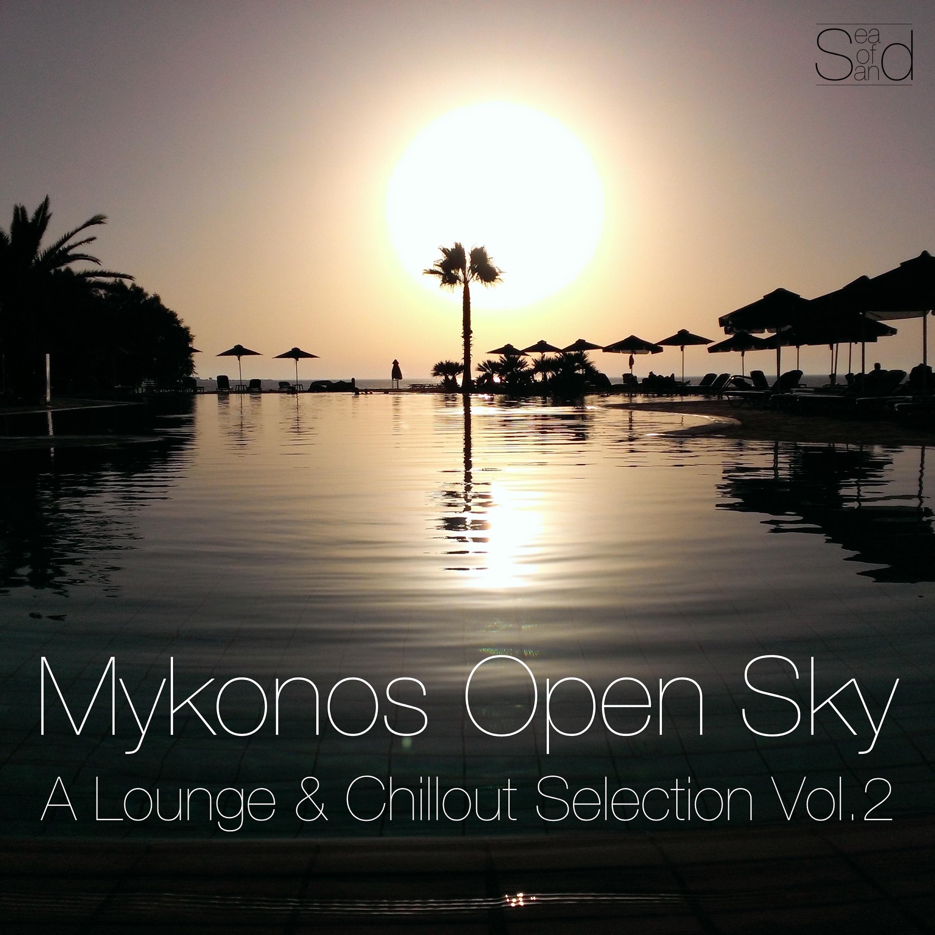 Mykonos Open Sky, Vol. 2 - A Lounge & Chillout Selection