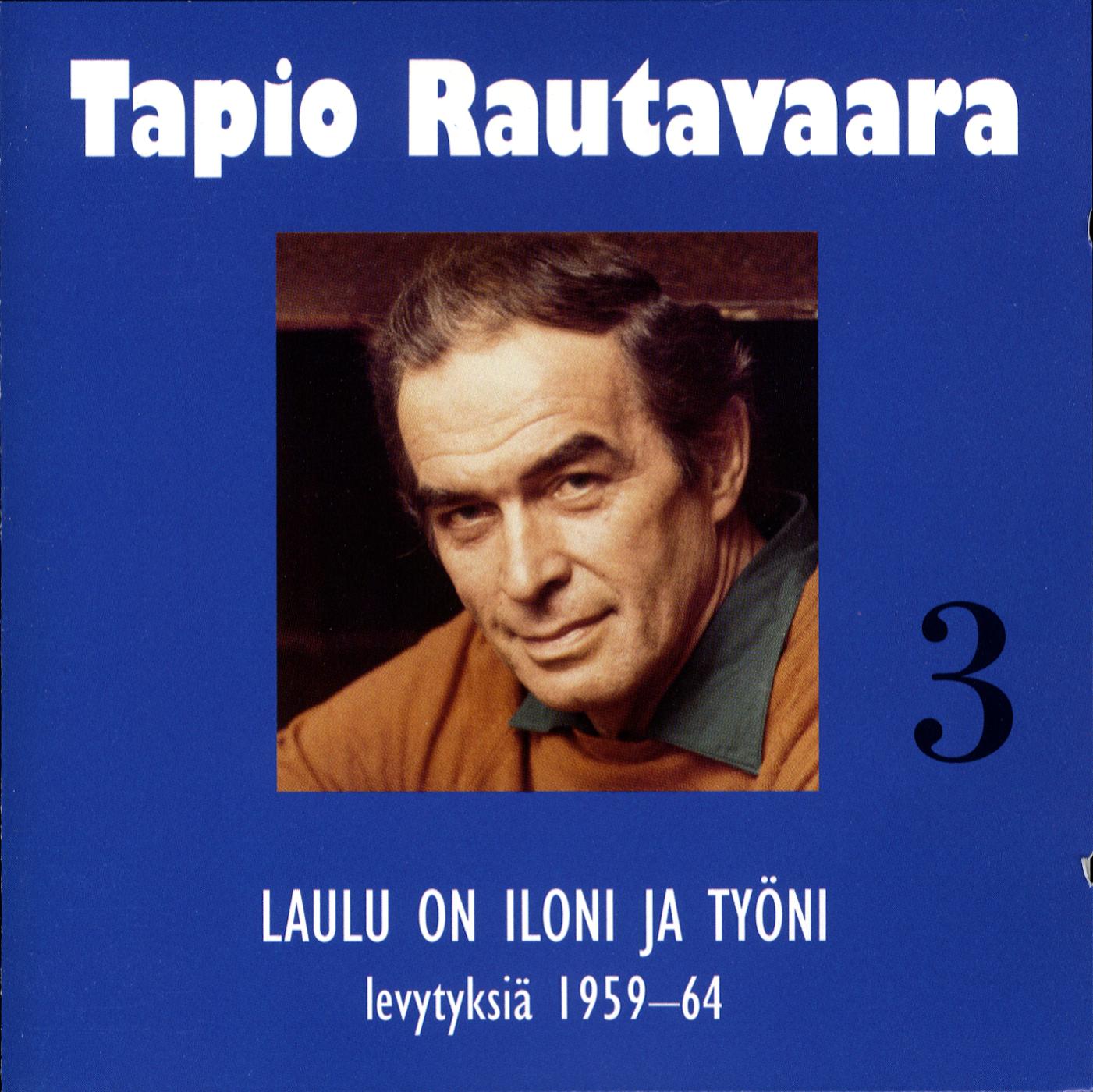 3 Laulu on iloni ja ty ni  levytyksi 19591964