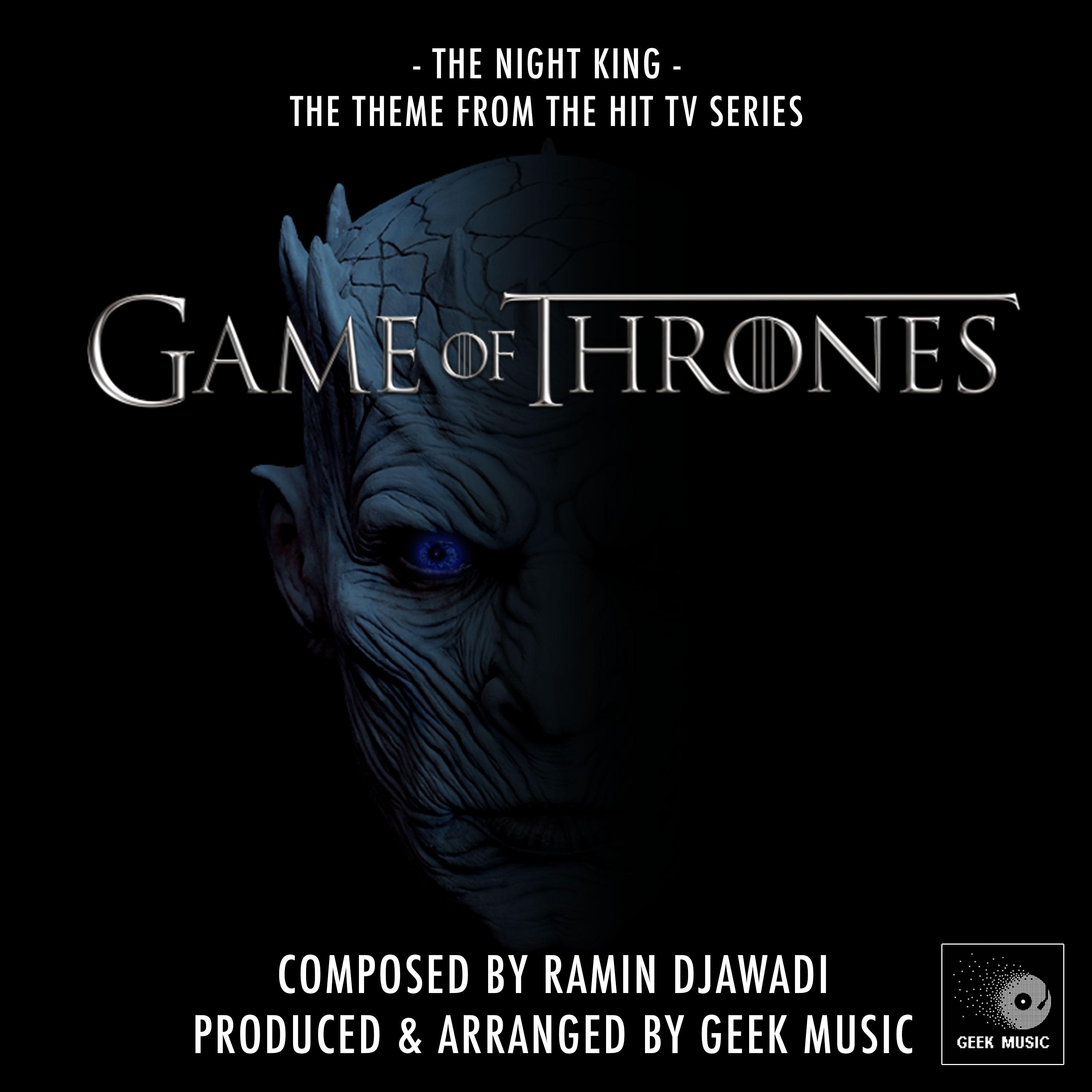 Game Of Thrones: The Night King Theme: Season 8