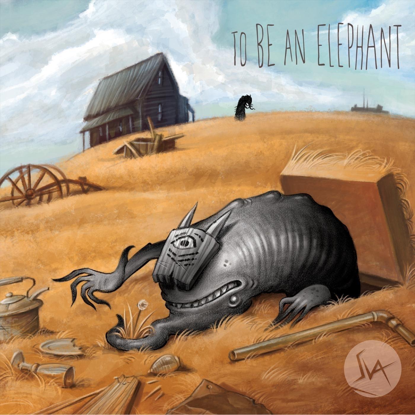 To Be an Elephant