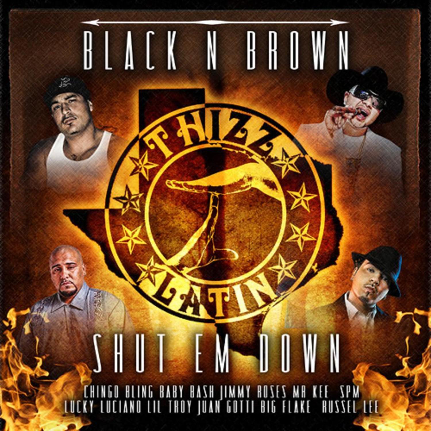 Black N Brown Shut Em Down