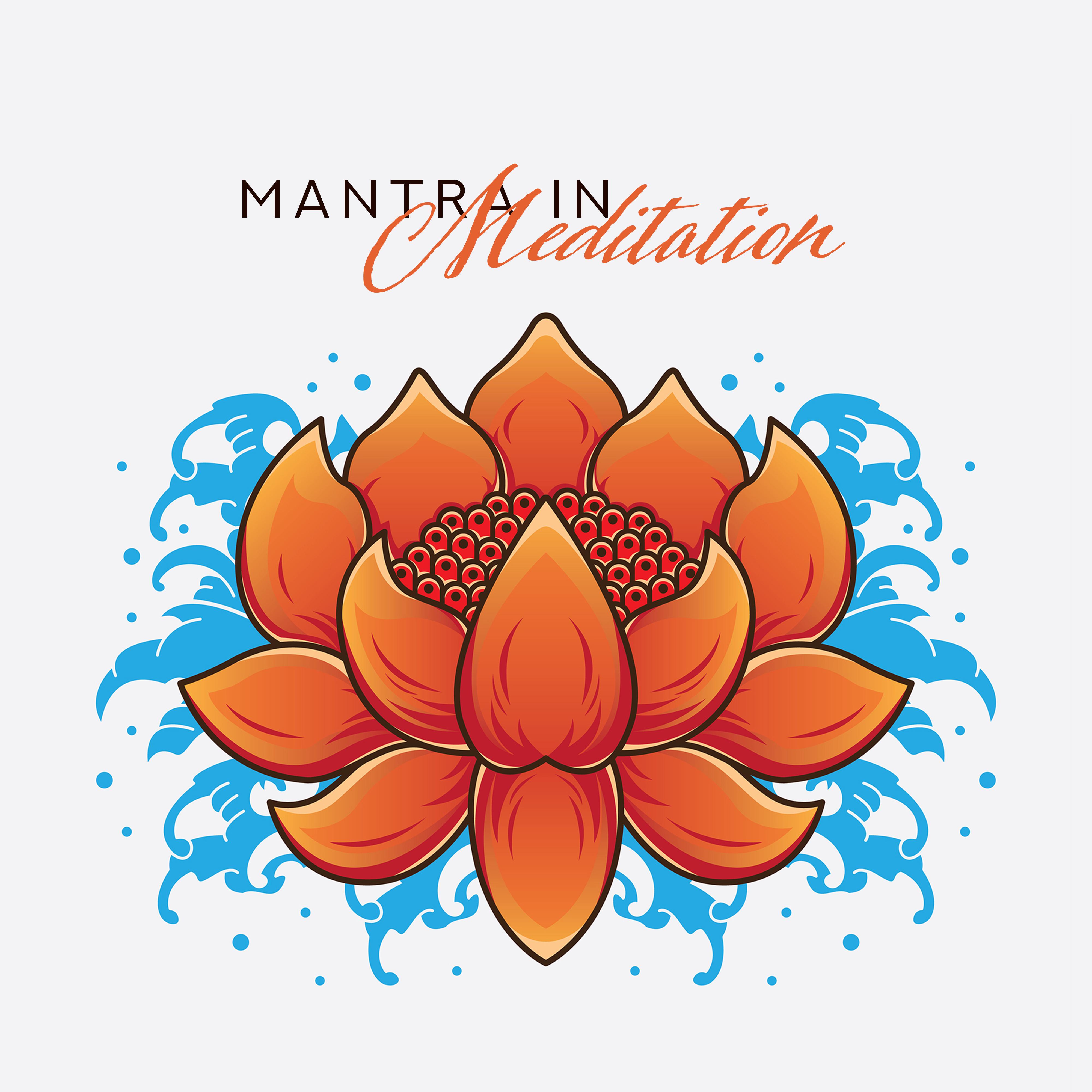Mantra in Meditation  Mindfulness Relaxation, Reiki, Asian Yoga Bliss, Inner Focus, Calm Down, Mantra Songs, Deep Meditation, Yoga Practice, Zen