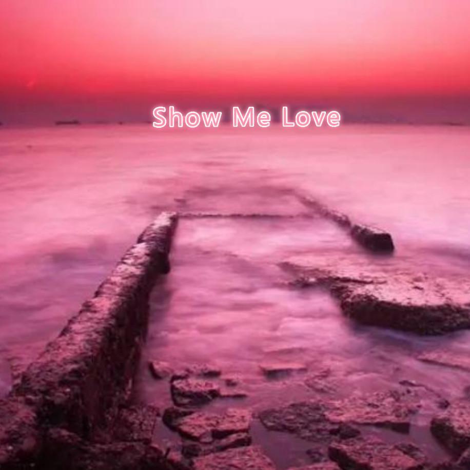 Show Me Love