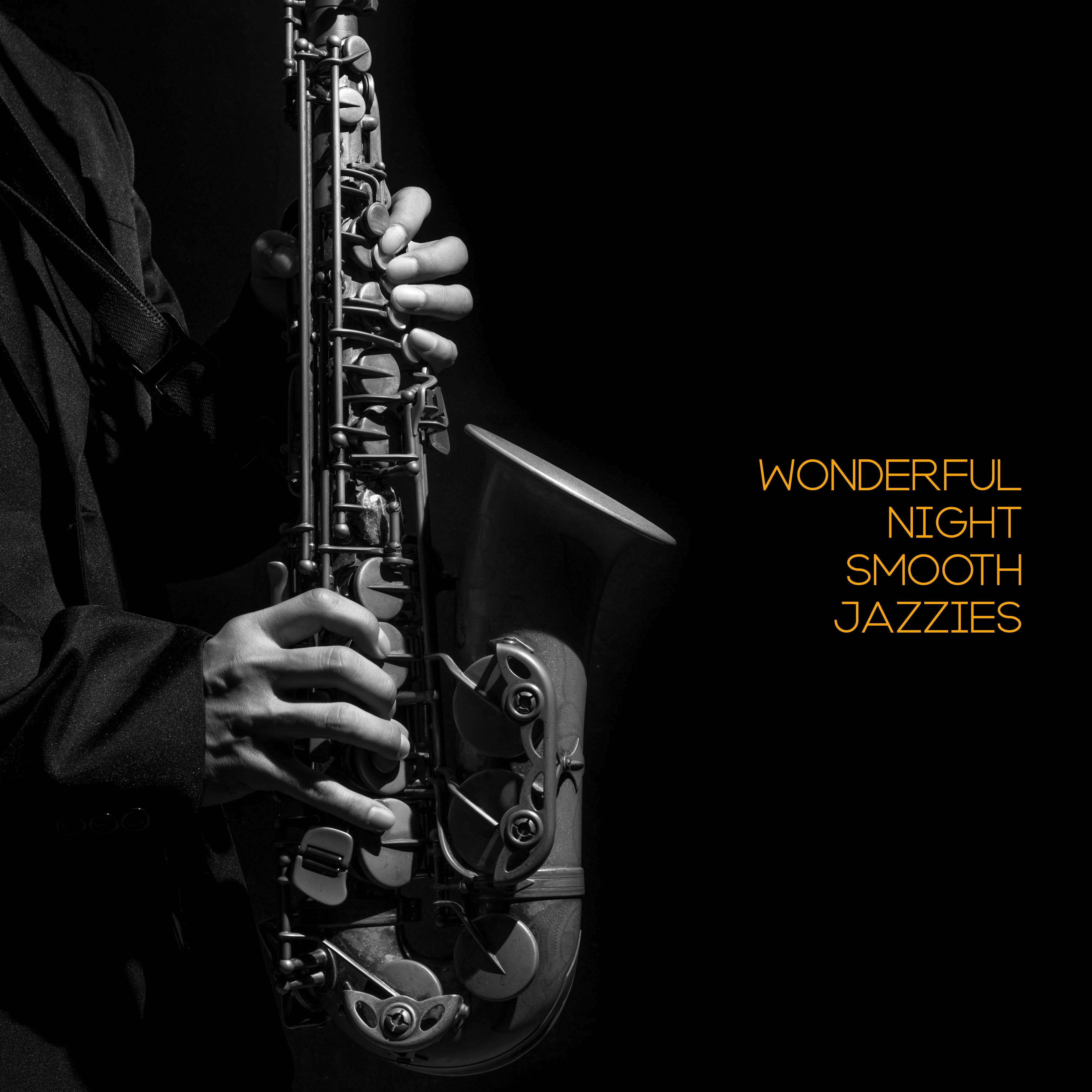 Wonderful Night Smooth Jazzies: 2019 Music Compilation of Best Smooth Instrumental Jazz Songs