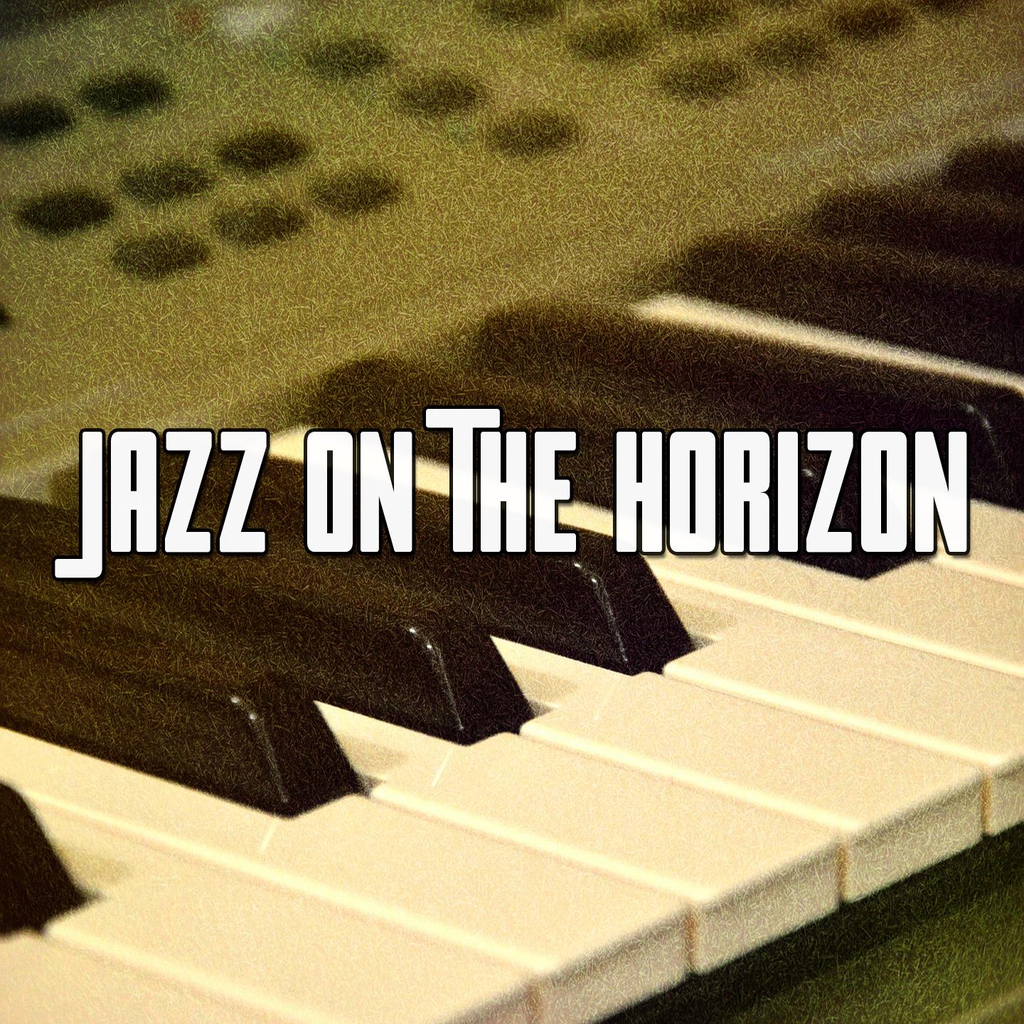Jazz on the Horizon