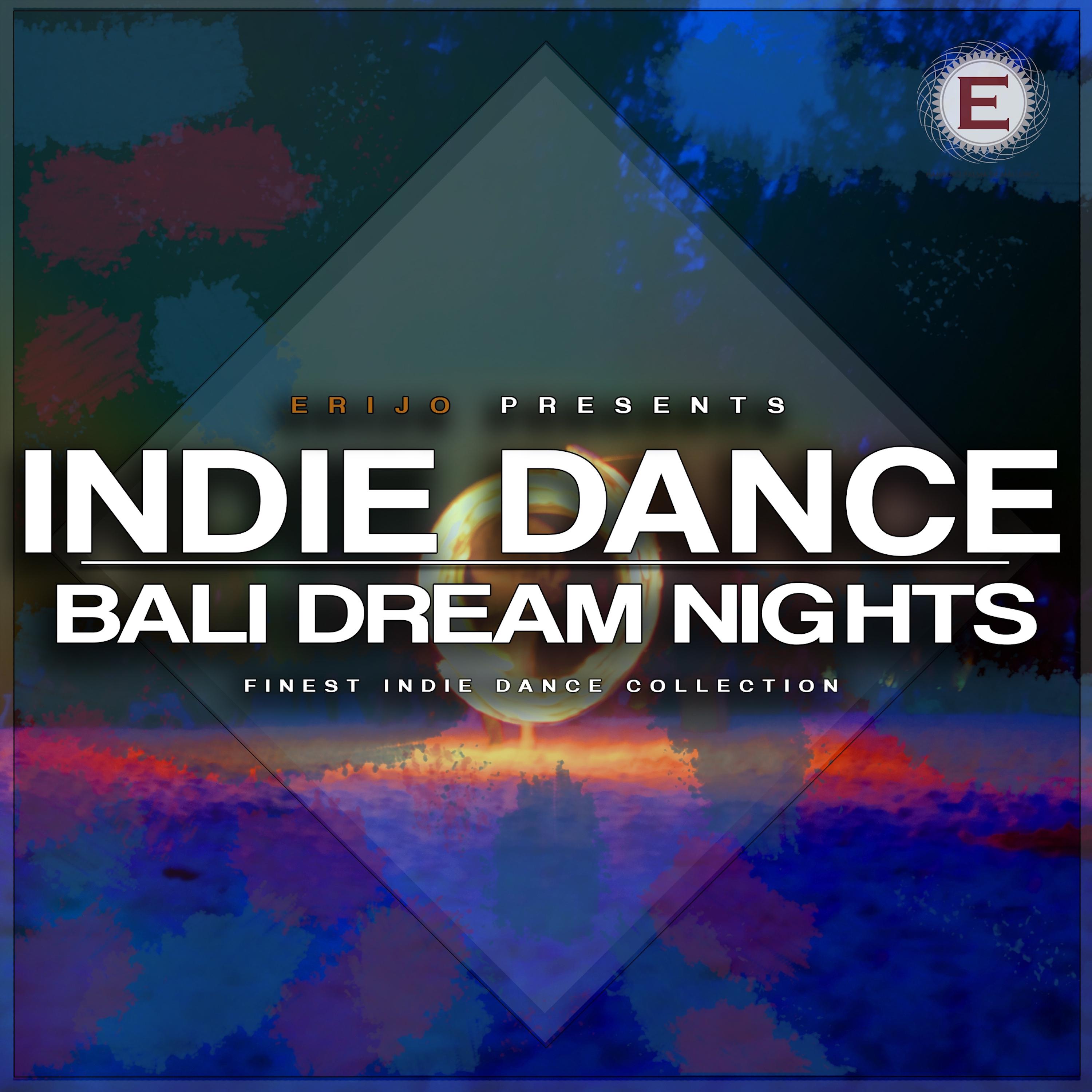 Indie Dance - Bali Dream Nights