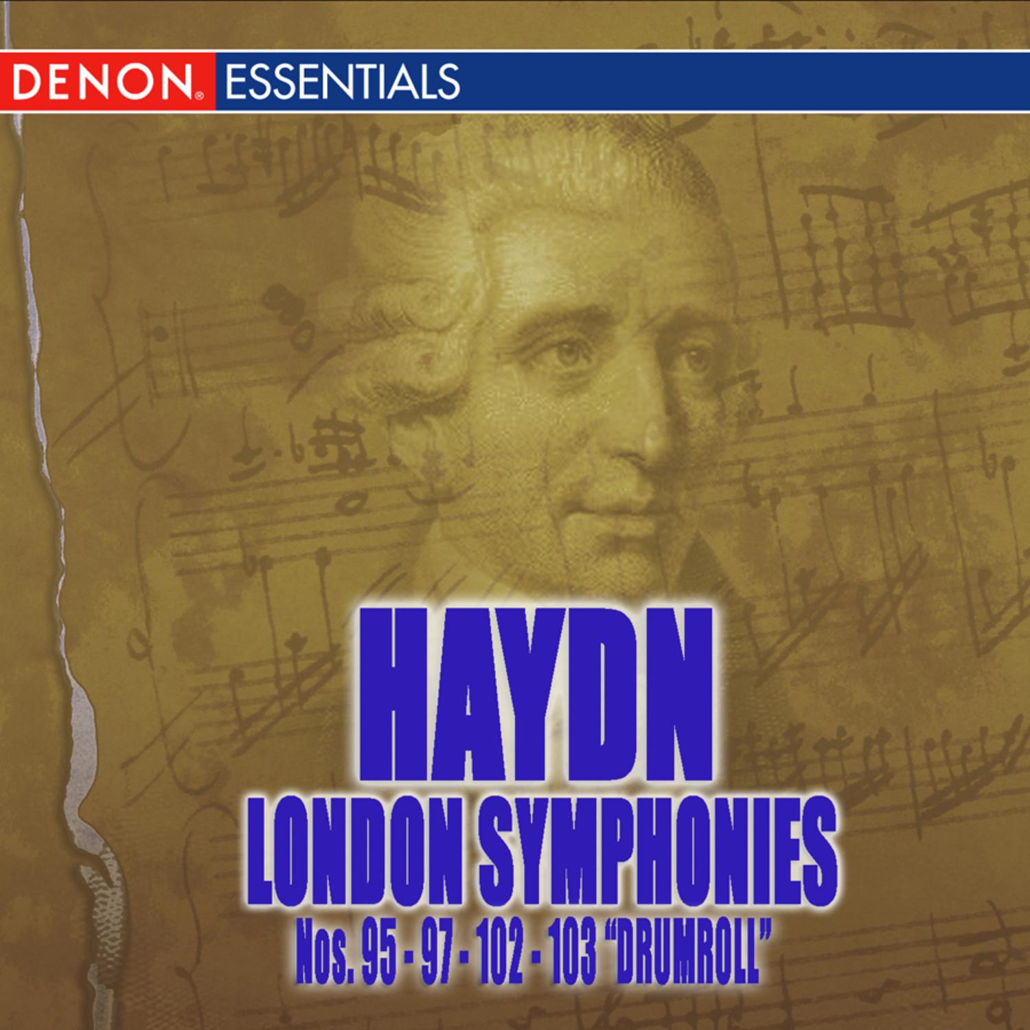 Haydn: London Symphonies Nos. 95 - 97 - 102 - 103 "Drumroll"