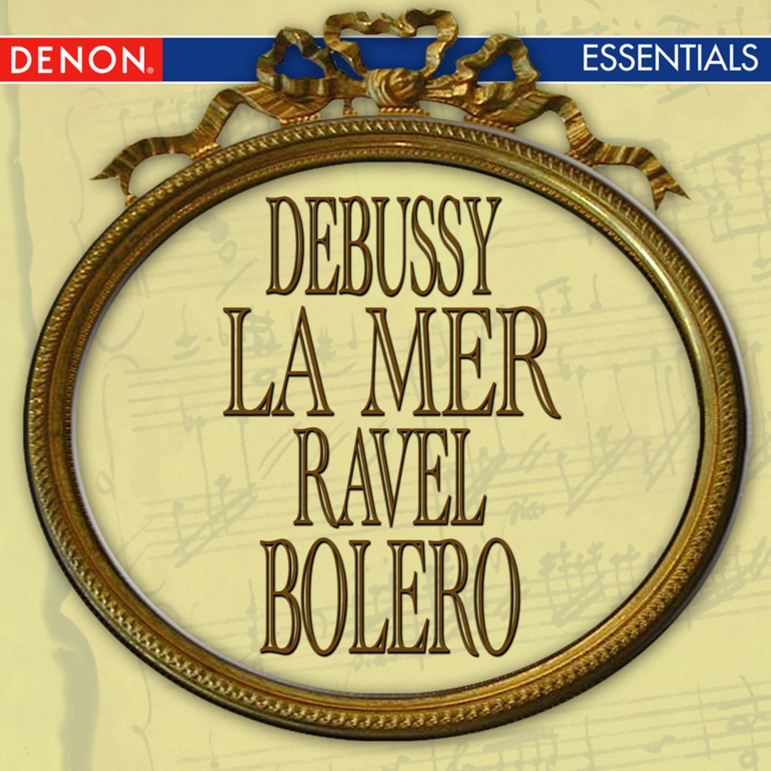 Debussy: La Mer - Ravel: Bolero