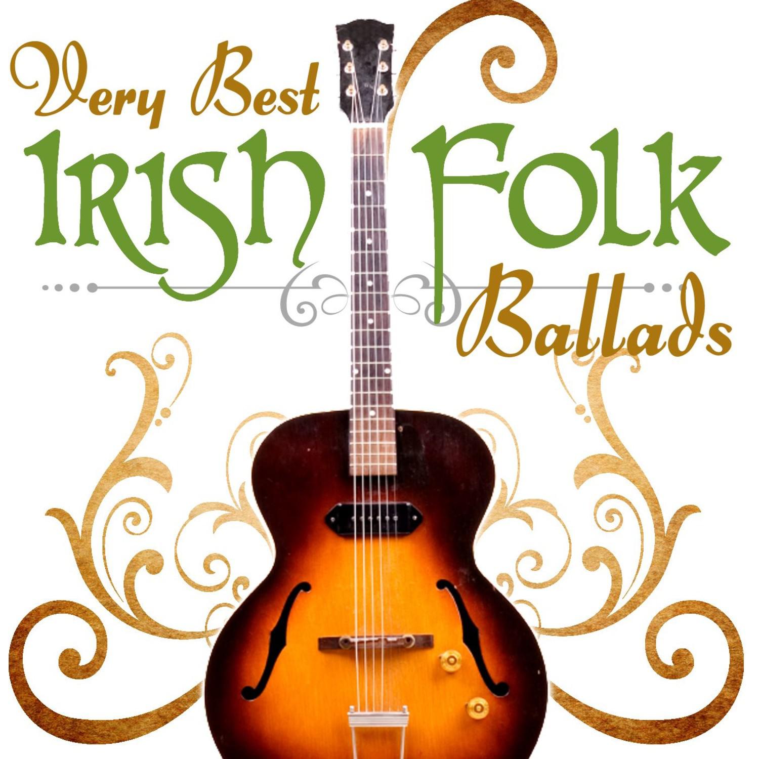 The Very Best Of Irish Folk Ballads