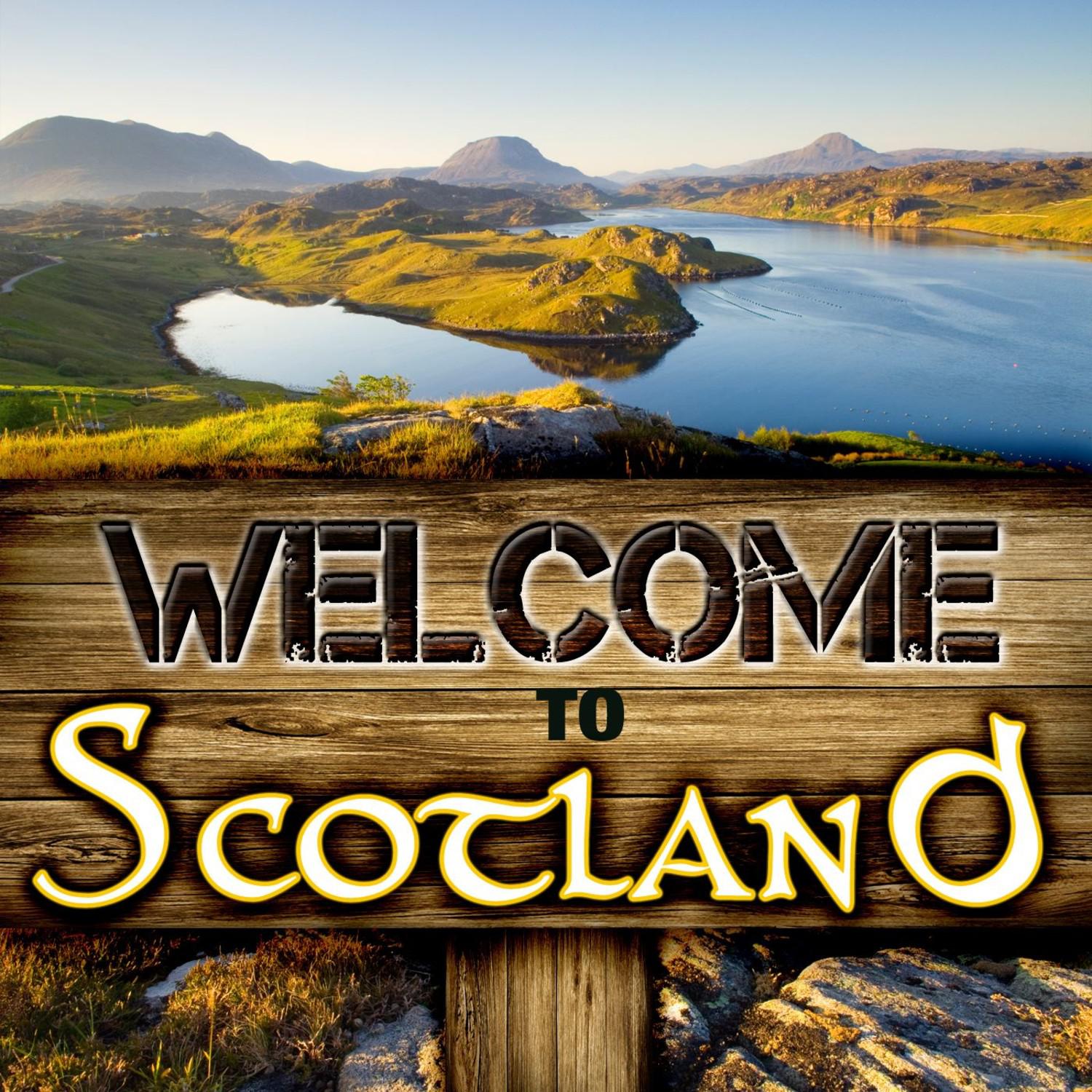 Welcome To Scotland