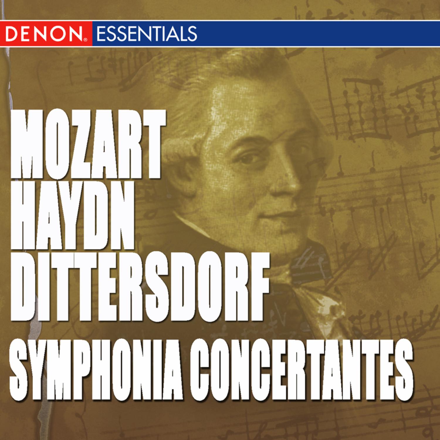 Dittersdorf: Symphony Concertante - Mozart: Sinfonia Concertante - Haydn: Sinfonia Concertante, Hob 105