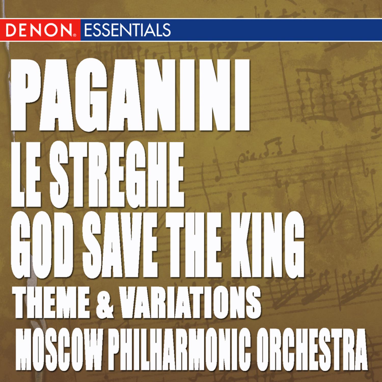 Paganini: Theme and Variations for Violin and Orchestra "Le streghe" - Theme and Variations on God Save the King