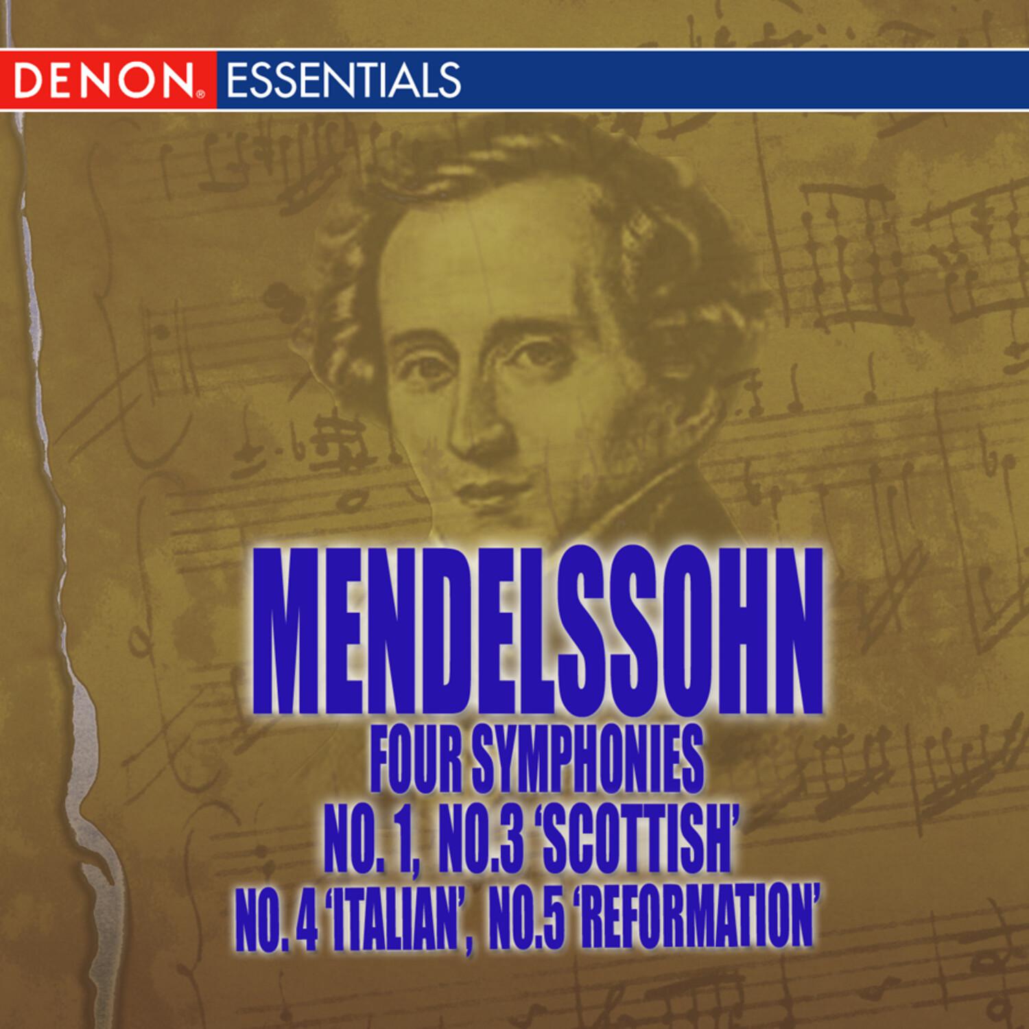 Mendelssohn: "Scottish, "Italian," and "Reformation" Symphonies
