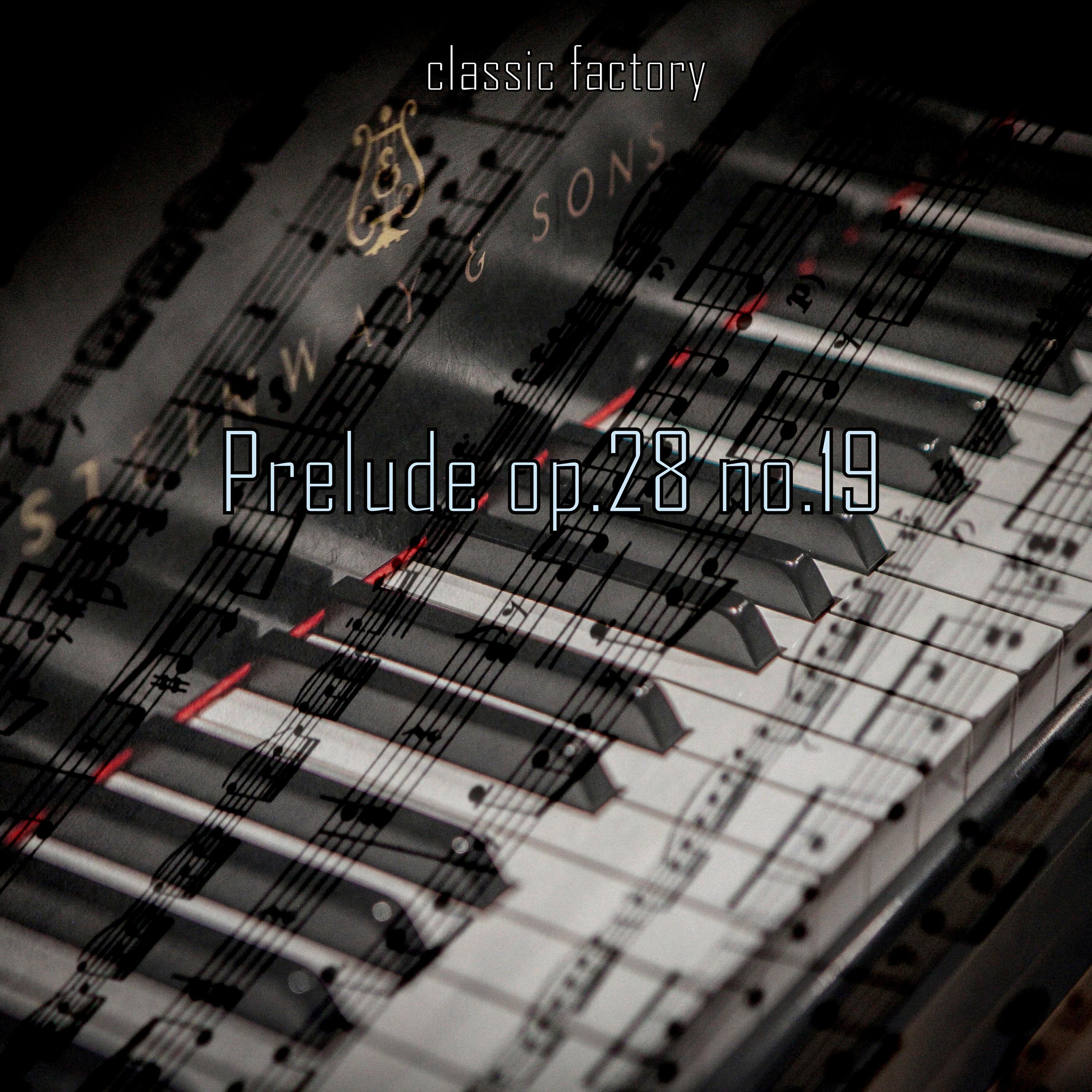 Prelude op.28 no.19 in E Flat Major