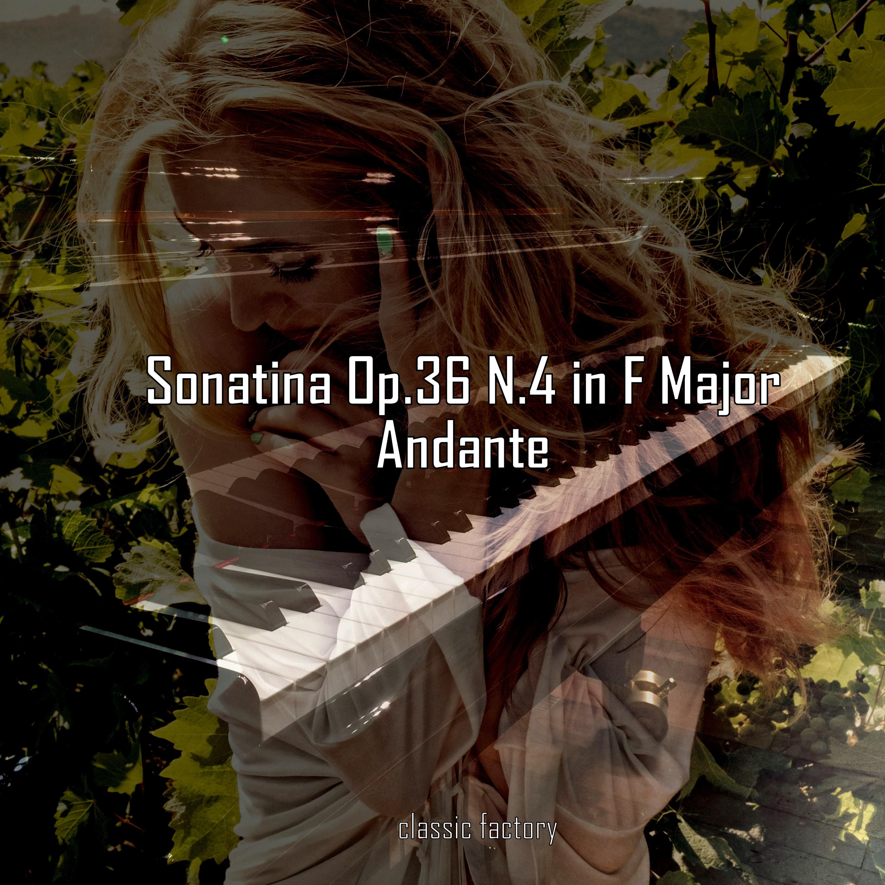 Sonatina Op.36 N.4 in F Major, Andante