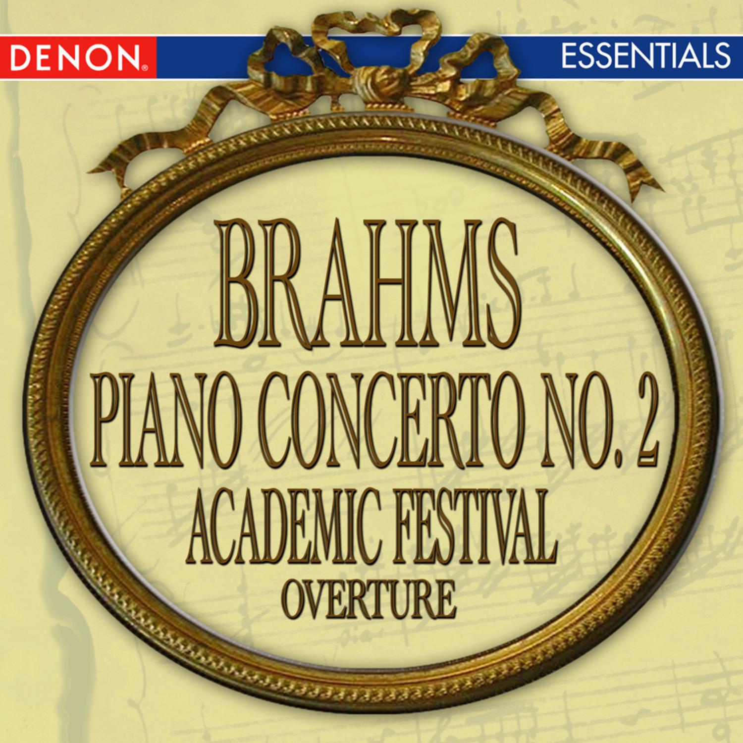 Brahms: Piano Concerto No. 2 - Academic Festival Overture