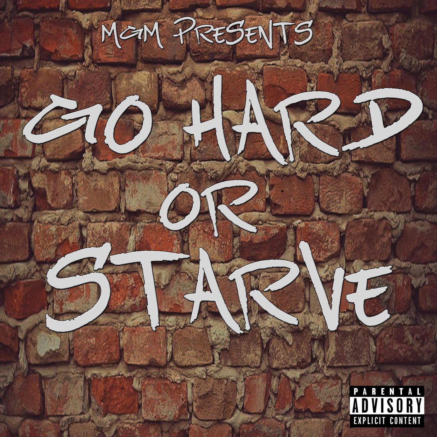 Go Hard or Starve