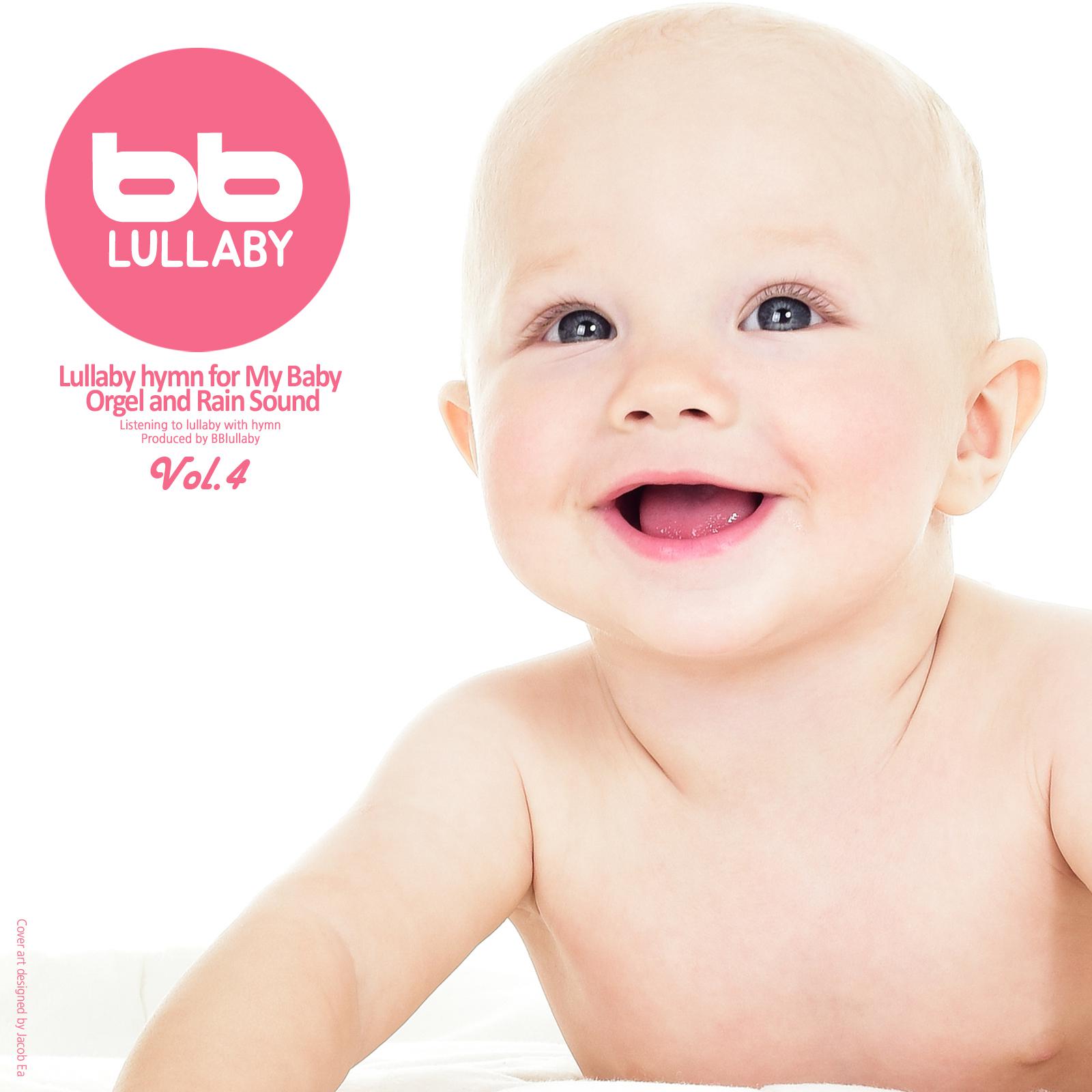 Lullaby Hymn for My Baby Orgel and Rain Sound, Vol. 4