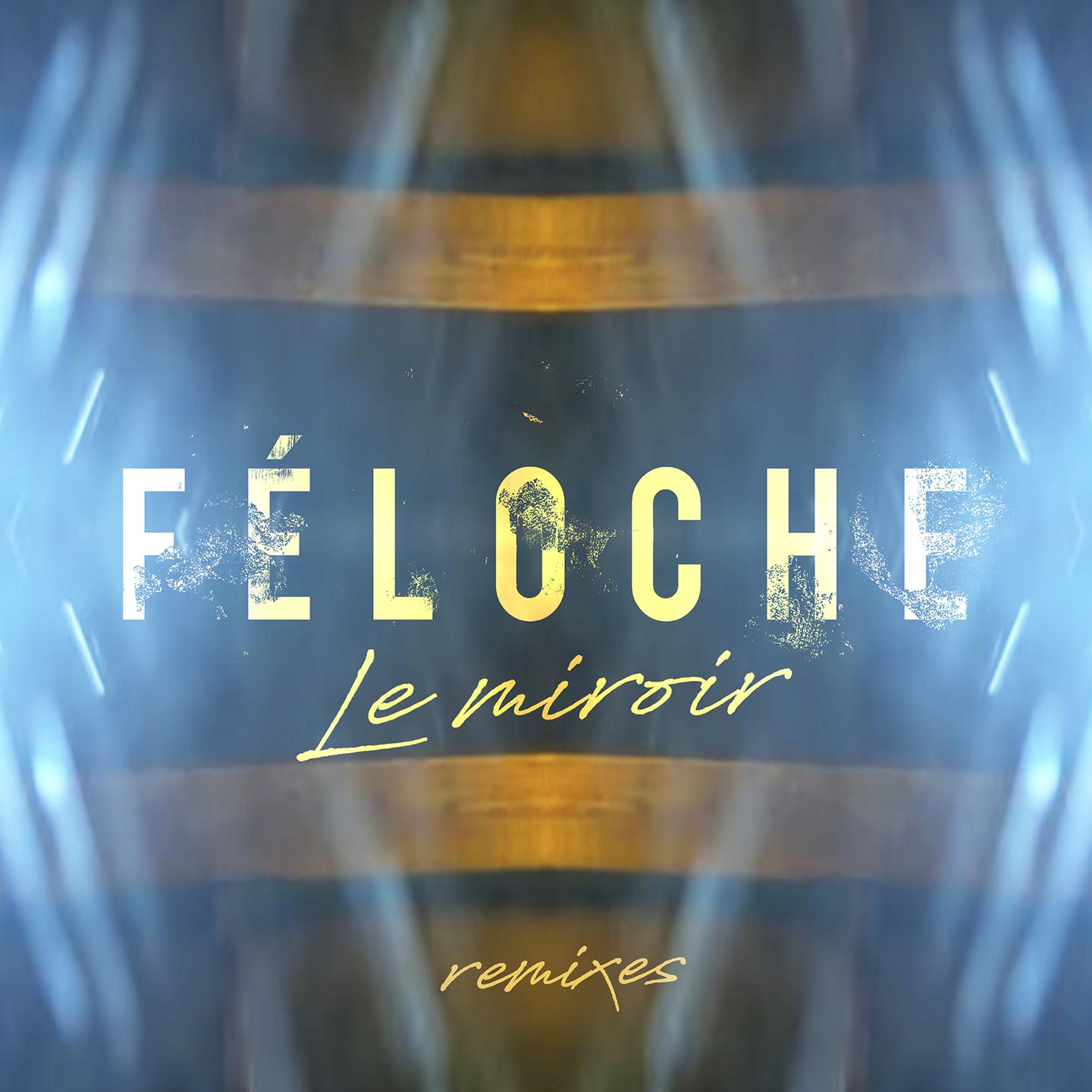 Le miroir (Remixes)