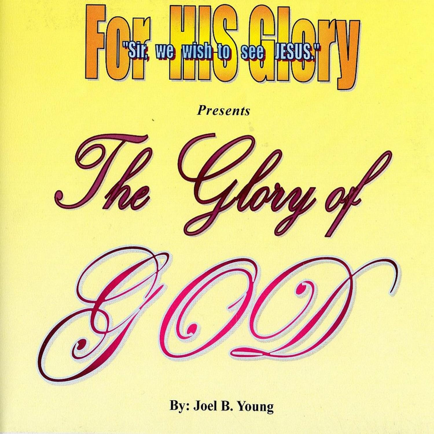 The Glory Of GOD