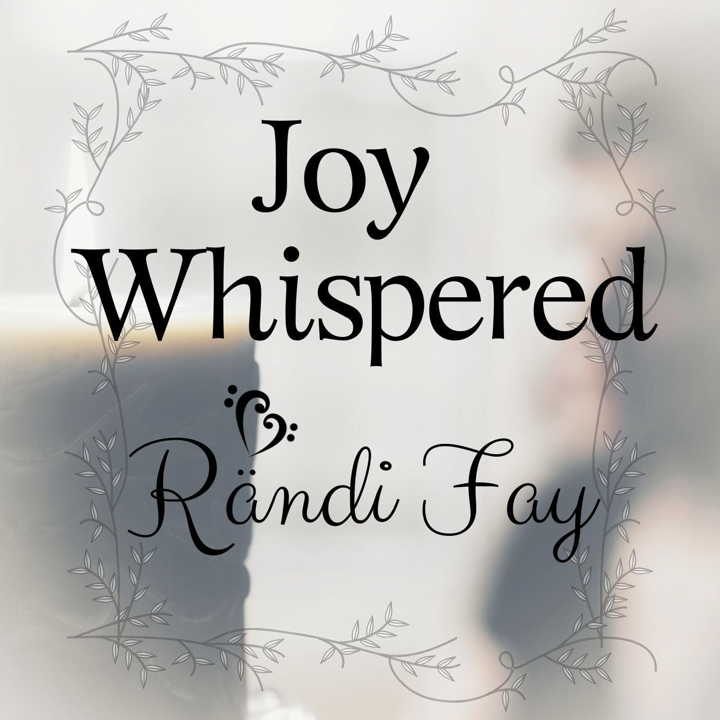 Joy Whispered