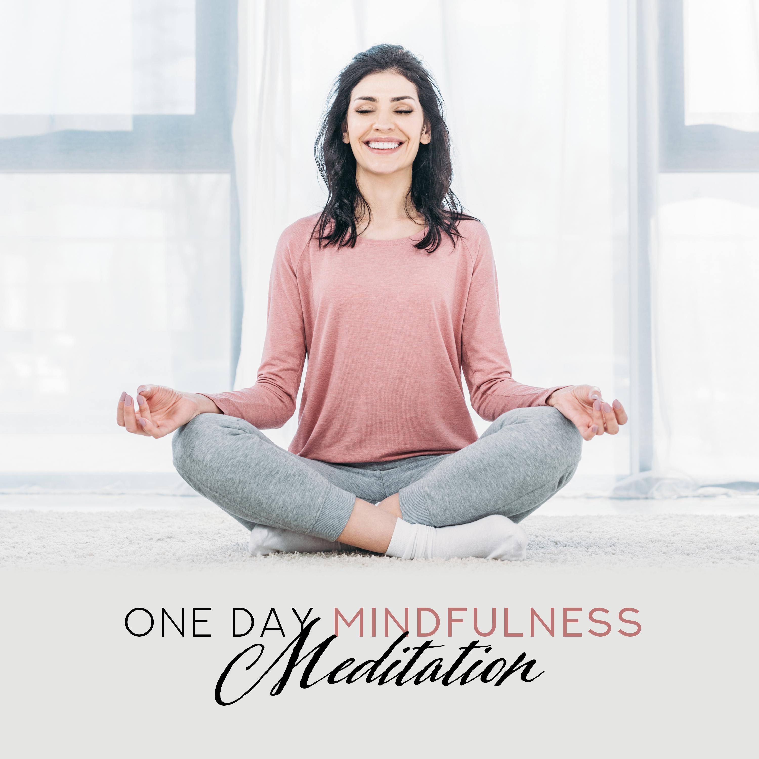 One Day Mindfulness Meditation (Focus, Calm, Balance)