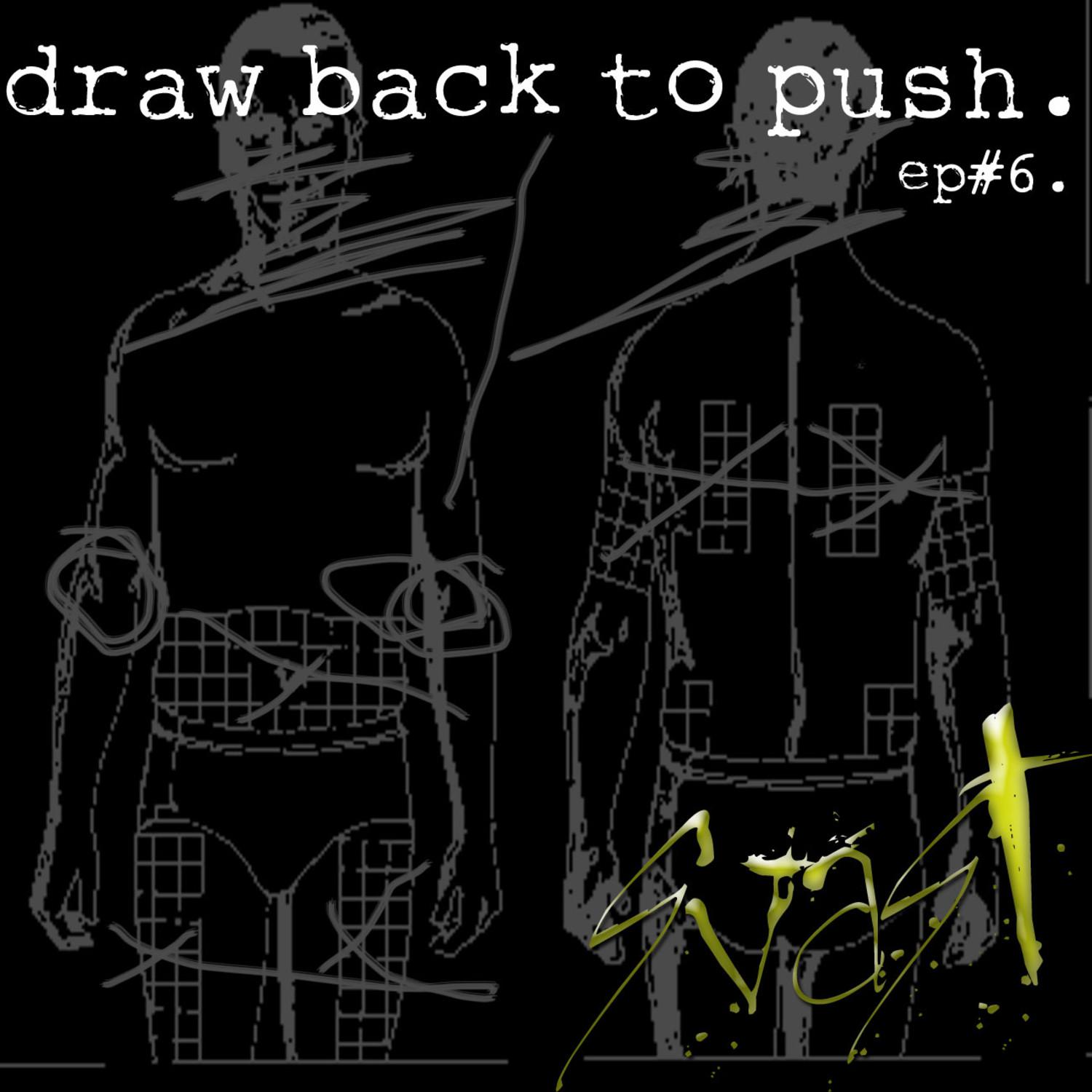 Draw Back To Push ep