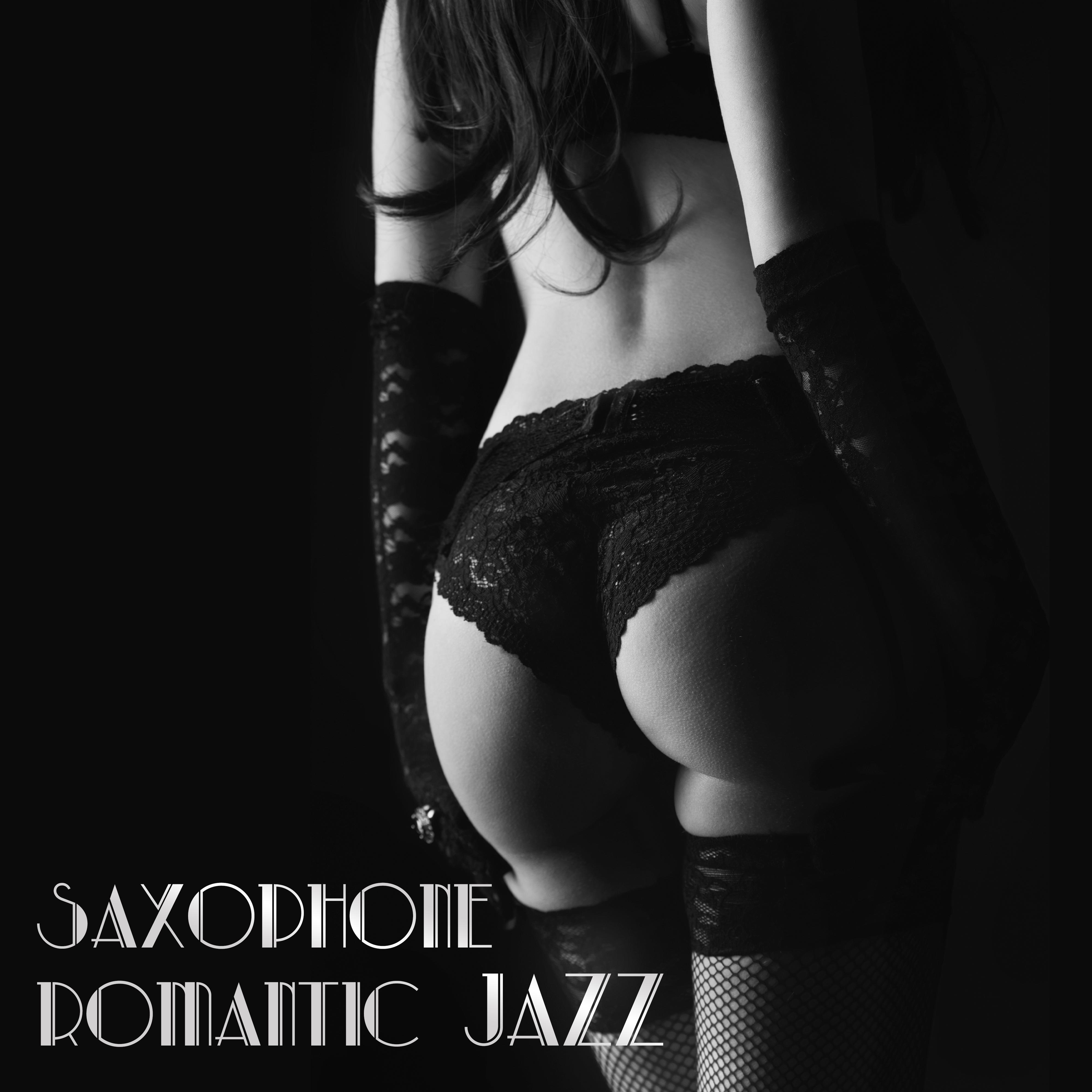 Saxophone Romantic Jazz  Tunes for Making Love, Jazz Lounge, Kamasutra Music, Tantric , Night Jazz for Lovers, Erotic Jazz Music 2019