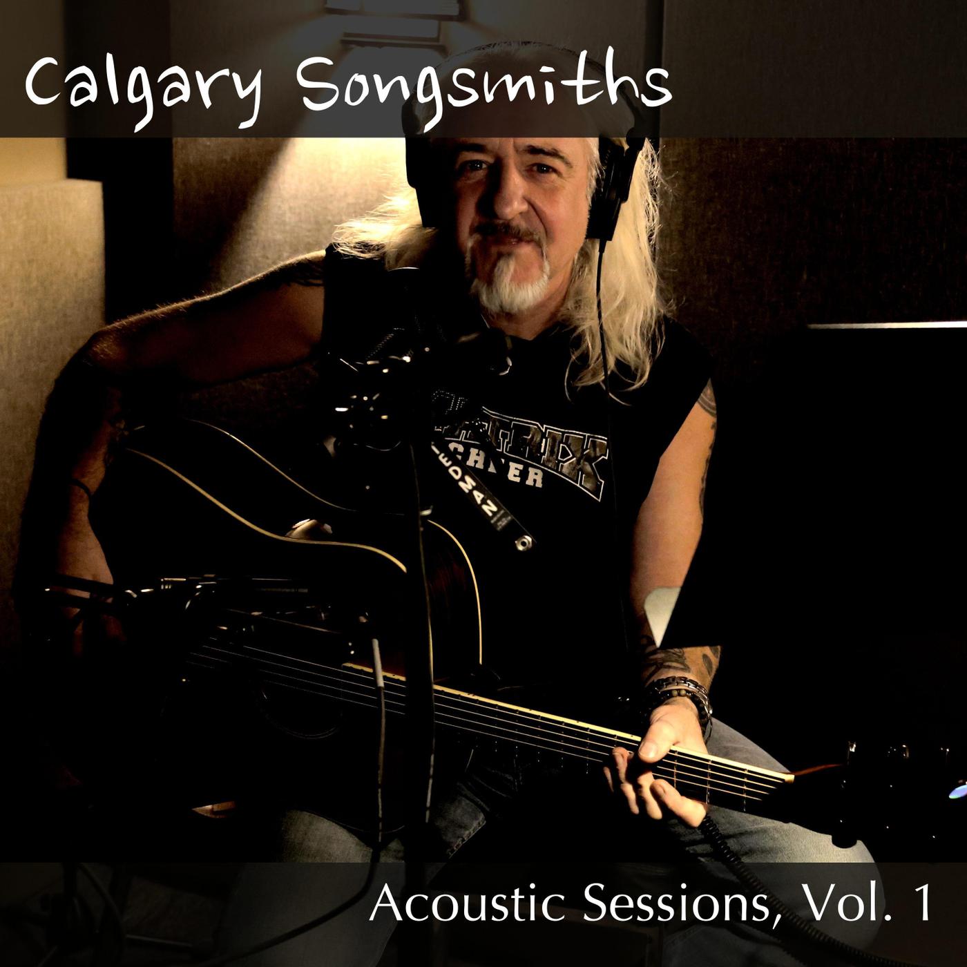 Calgary Songsmiths Acoustic Sessions, Vol. 1