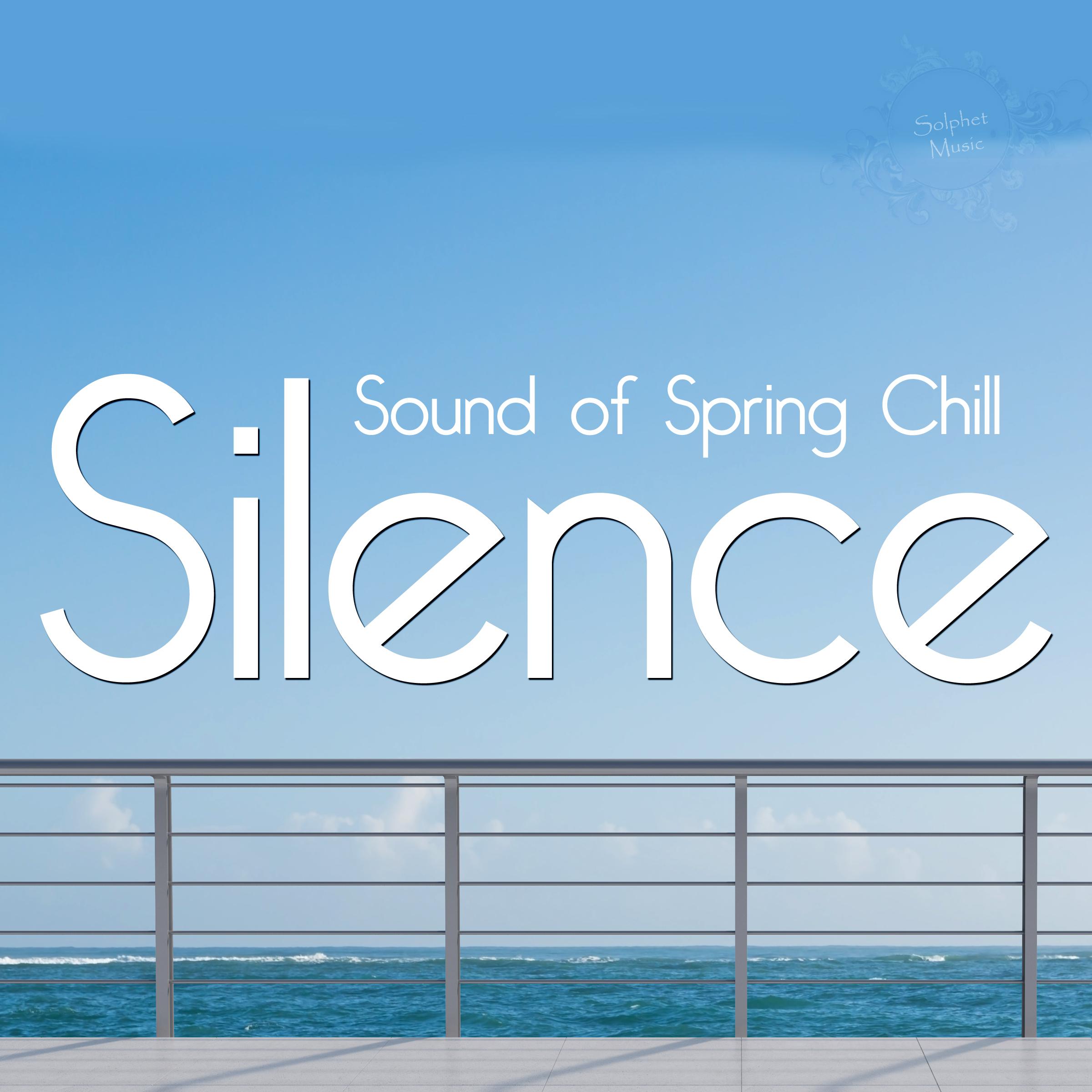 Silence - Sound of the Spring Chill
