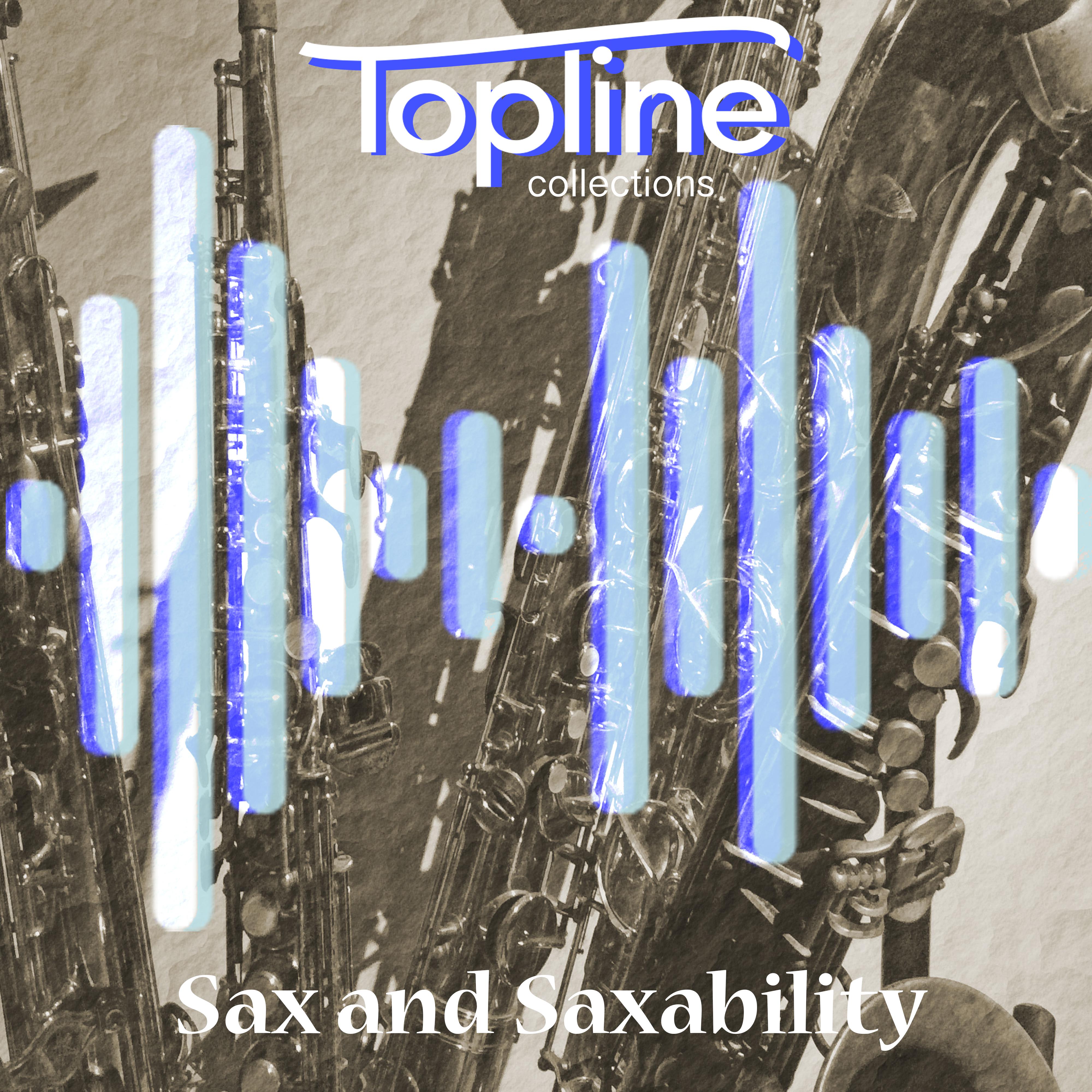 Topline Collections: Sax and Saxability