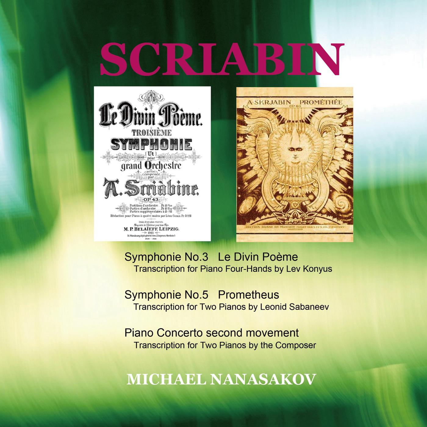 Scriabin: Symphony No. 3 in C Minor, Op. 43 " La Devin Poe me" and No. 5 Op. 60 " Prometheus Trans. for 2 Pianos by Konyus, Sabaneev