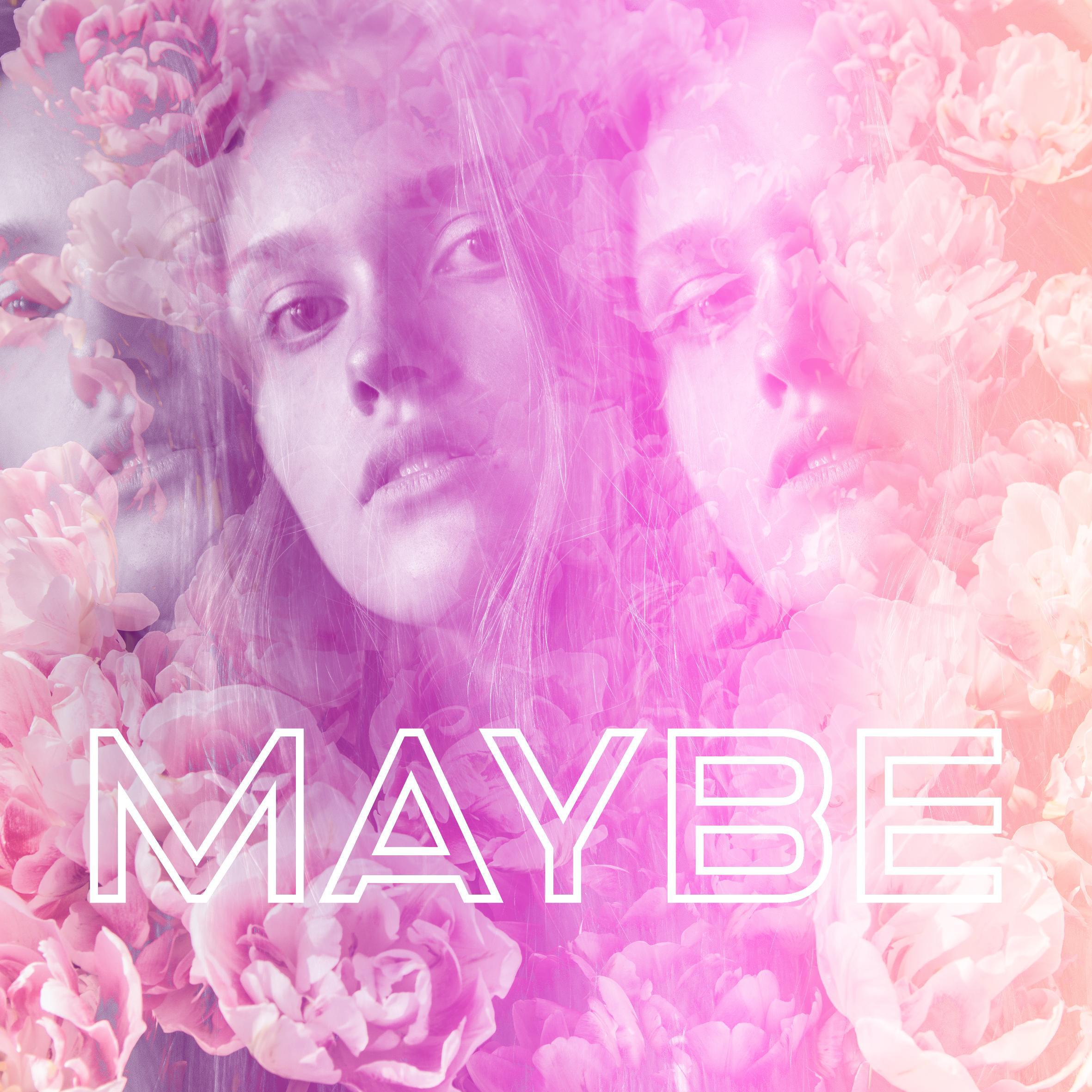 Maybe