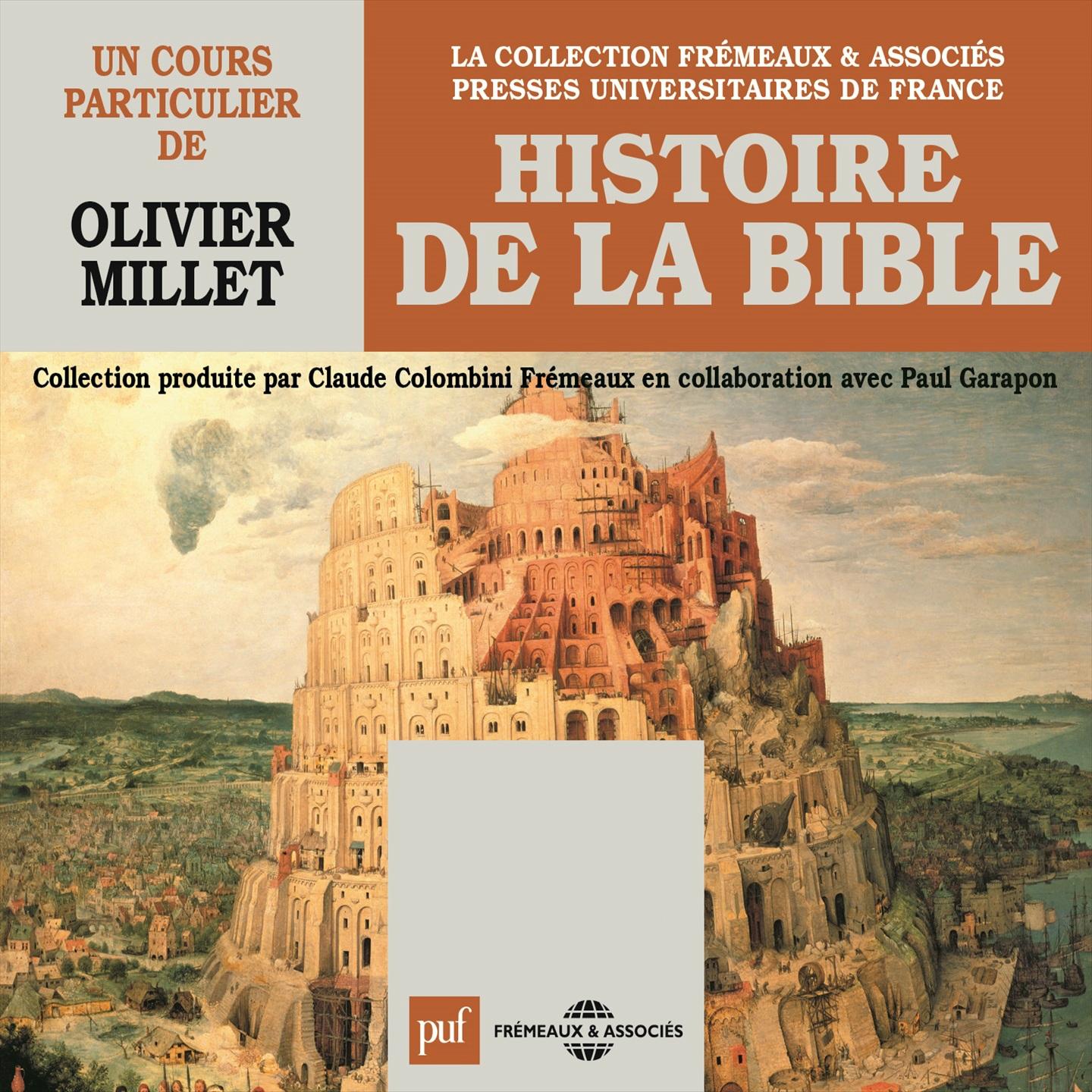 Histoire de la Bible, un cours particulier de Olivier Millet (Presses Universitaires de France)