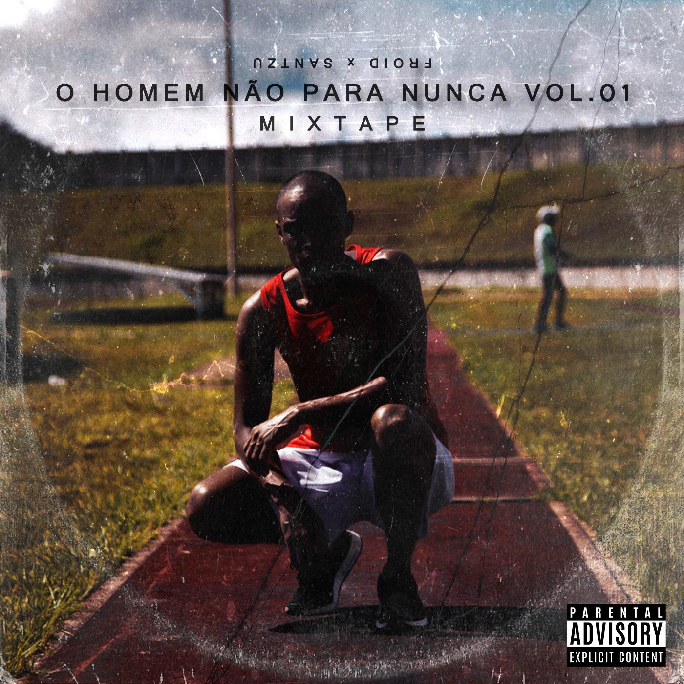 Mixtape: O Homem N o para Nunca, Vol. 1