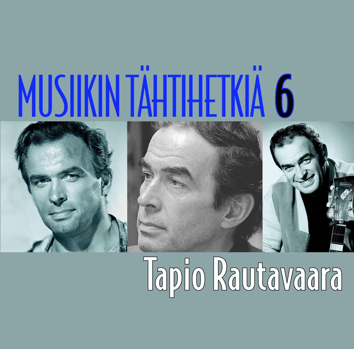 Musiikin t htihetki 6  Tapio Rautavaara