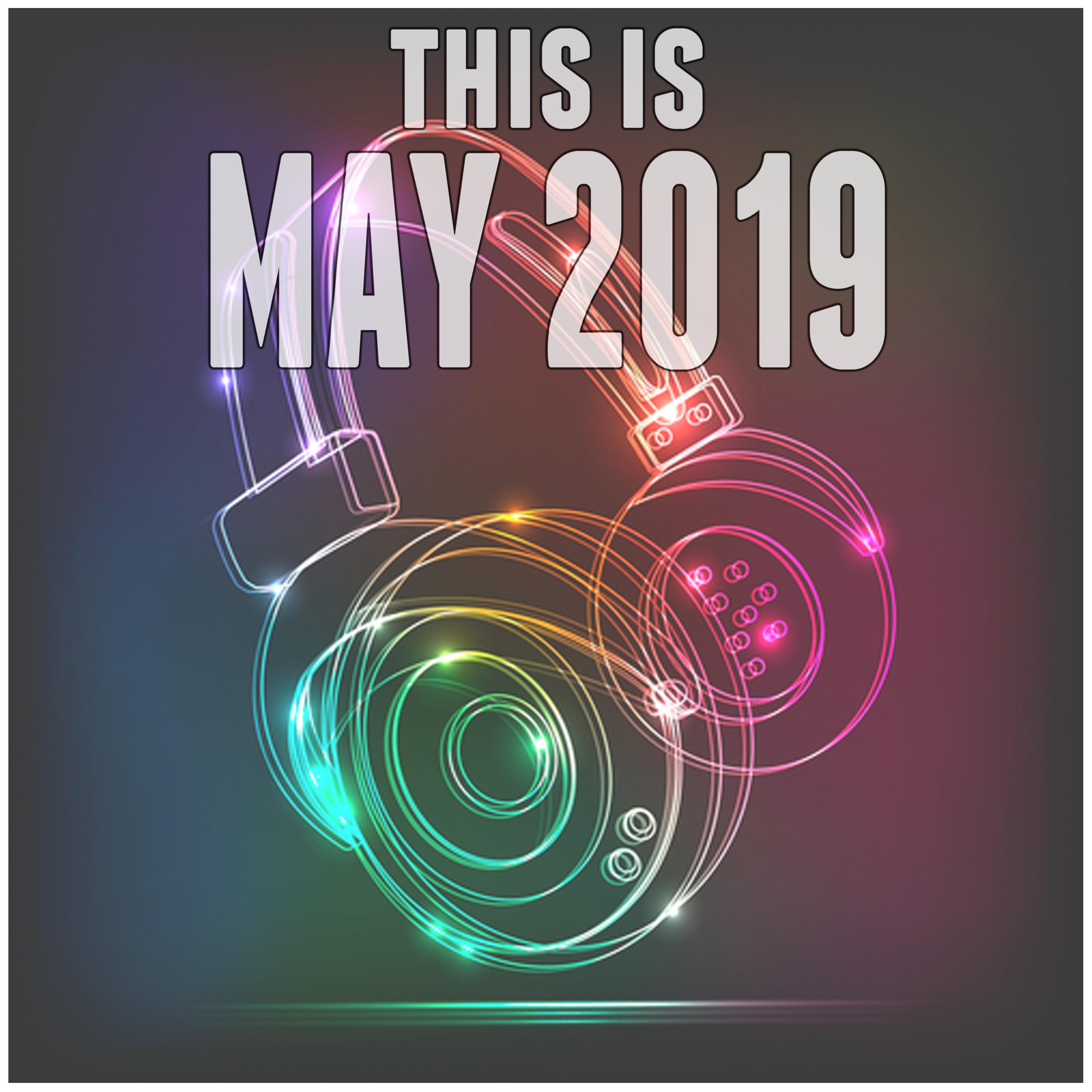 This Is May 2019