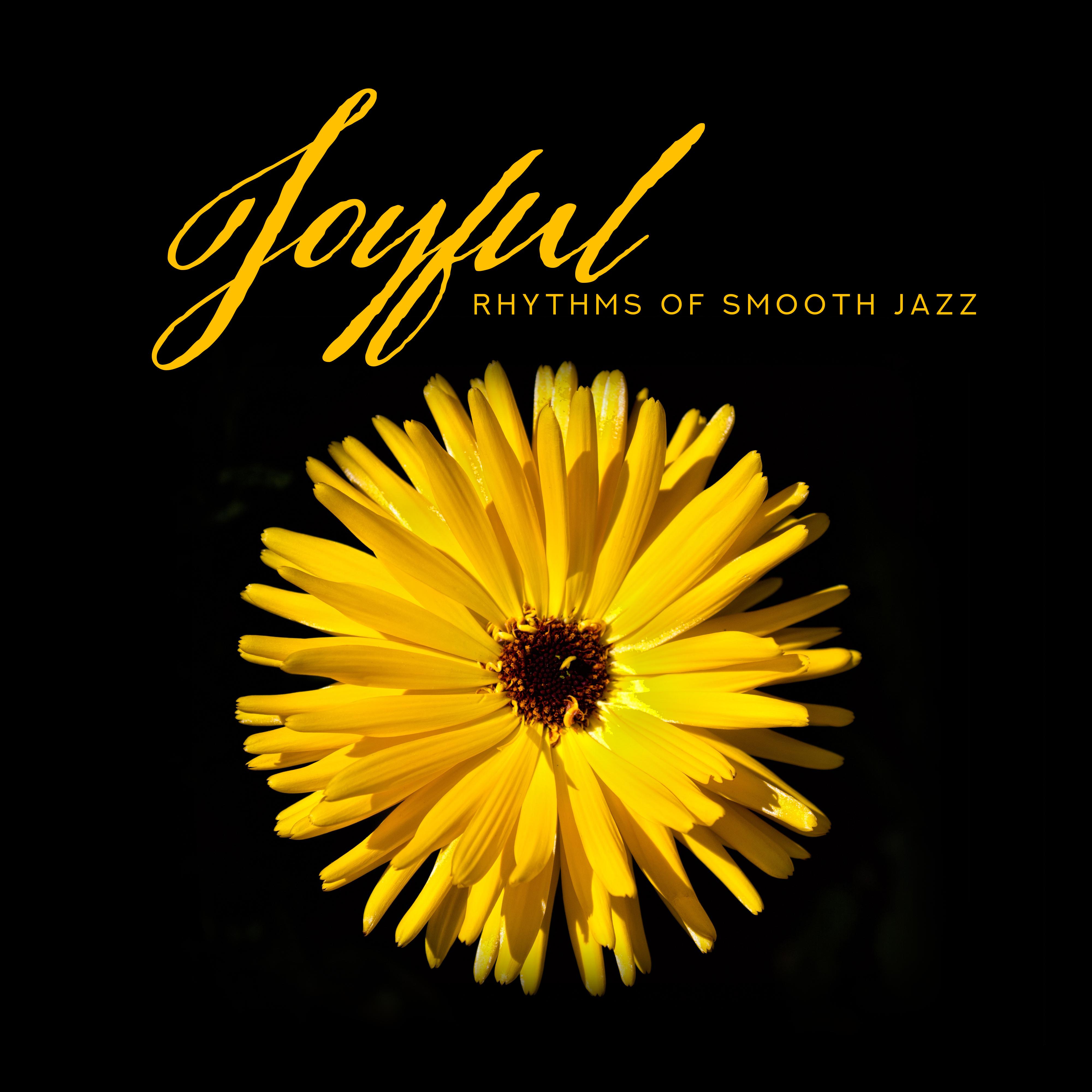 Joyful Rhythms of Smooth Jazz: 2019 Instrumental Jazz Music, Vintage Melodies, Sounds of Trumpet, Sax, Piano & Others