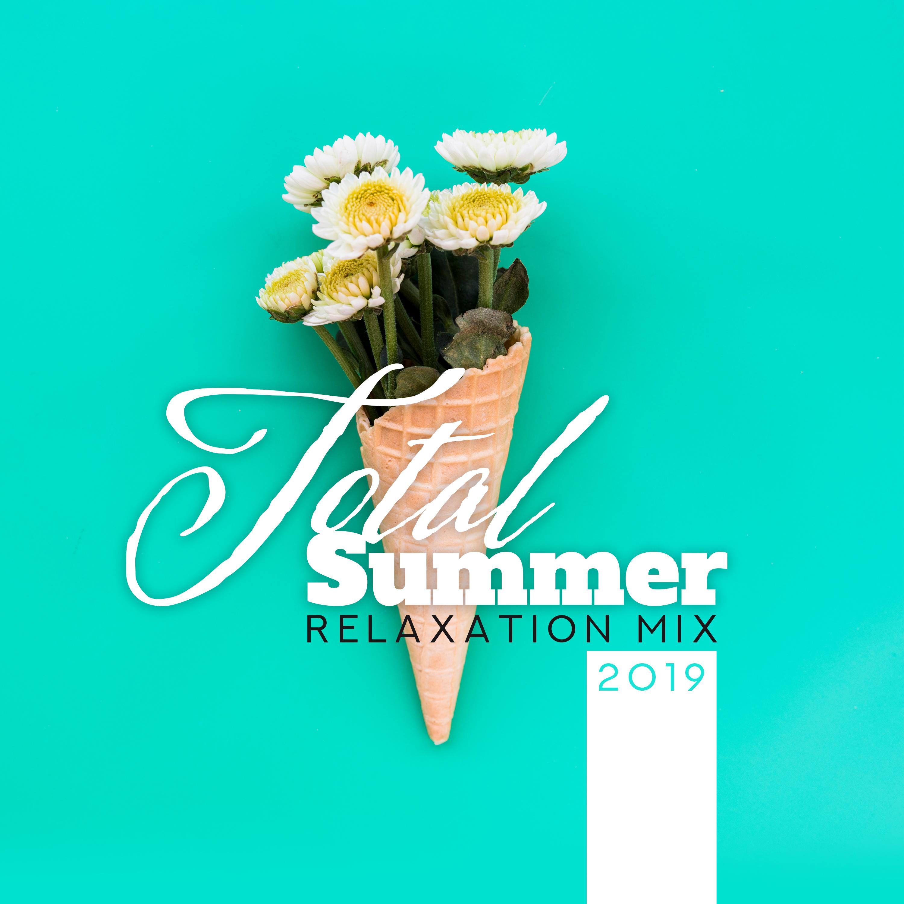 Total Summer Relaxation Mix 2019