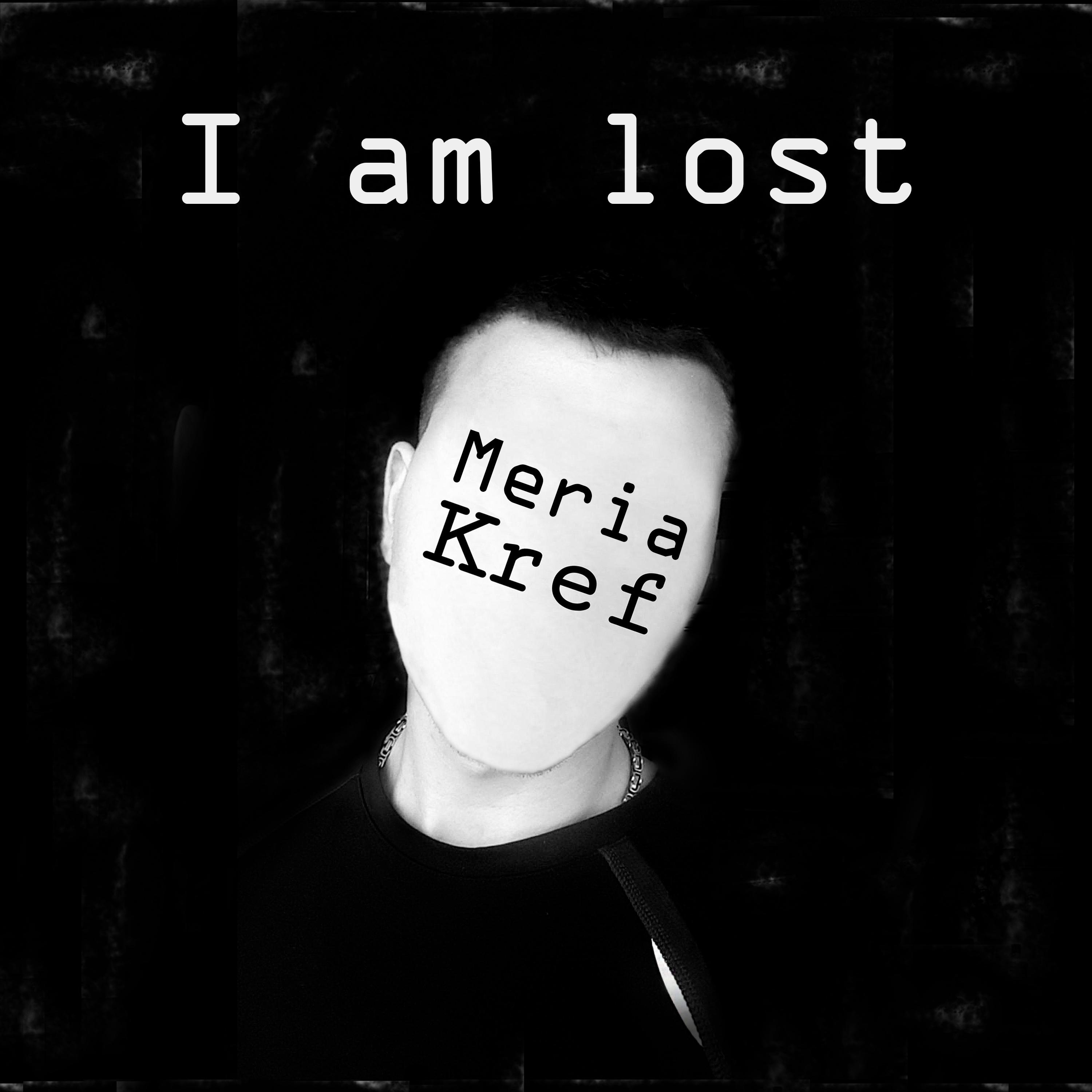 I Am Lost