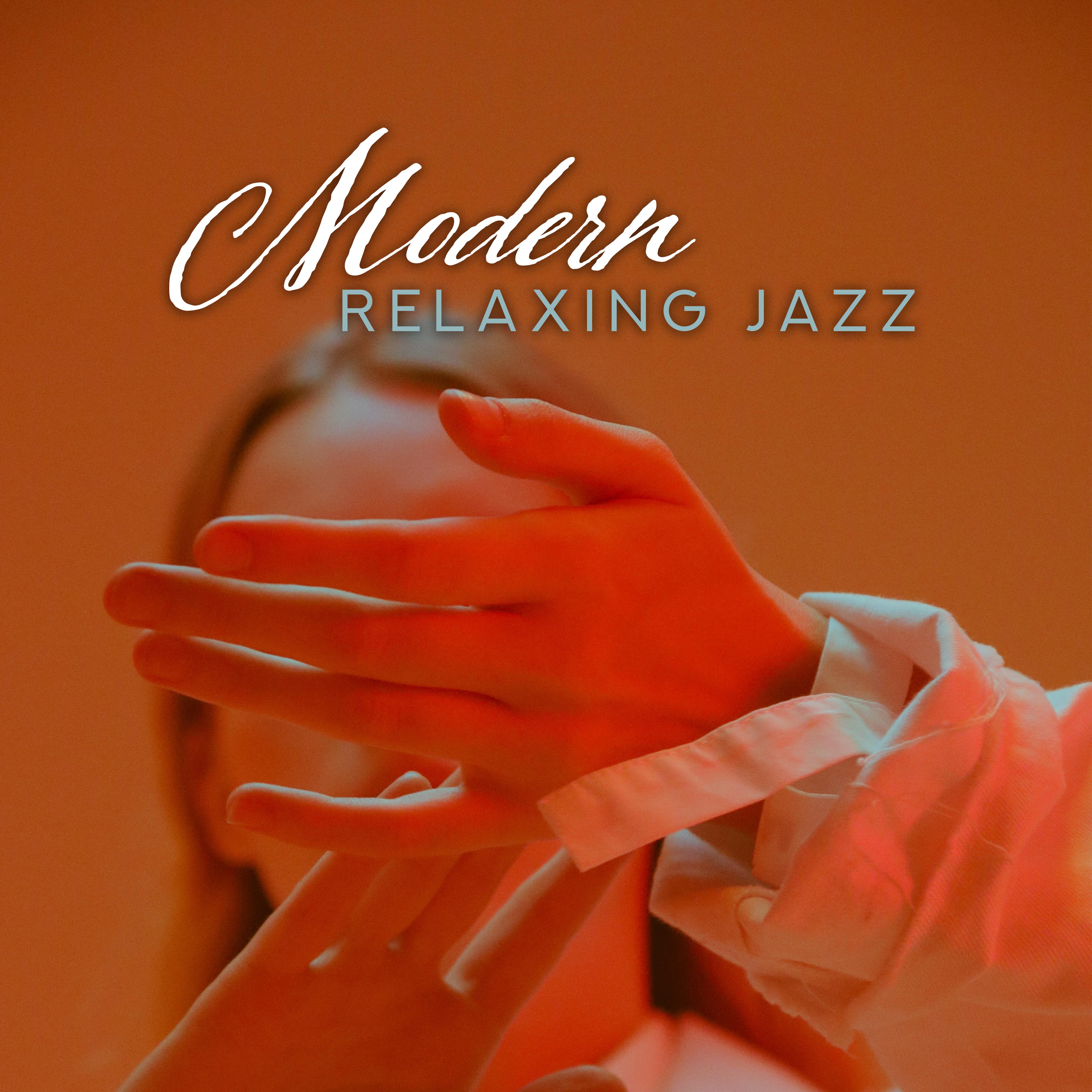 Modern Relaxing Jazz  15 Jazz Collection for Relaxation, Gentle Jazz for Restaurant, Coffee Music, Jazz Lounge, Instrumental Jazz Music Ambient