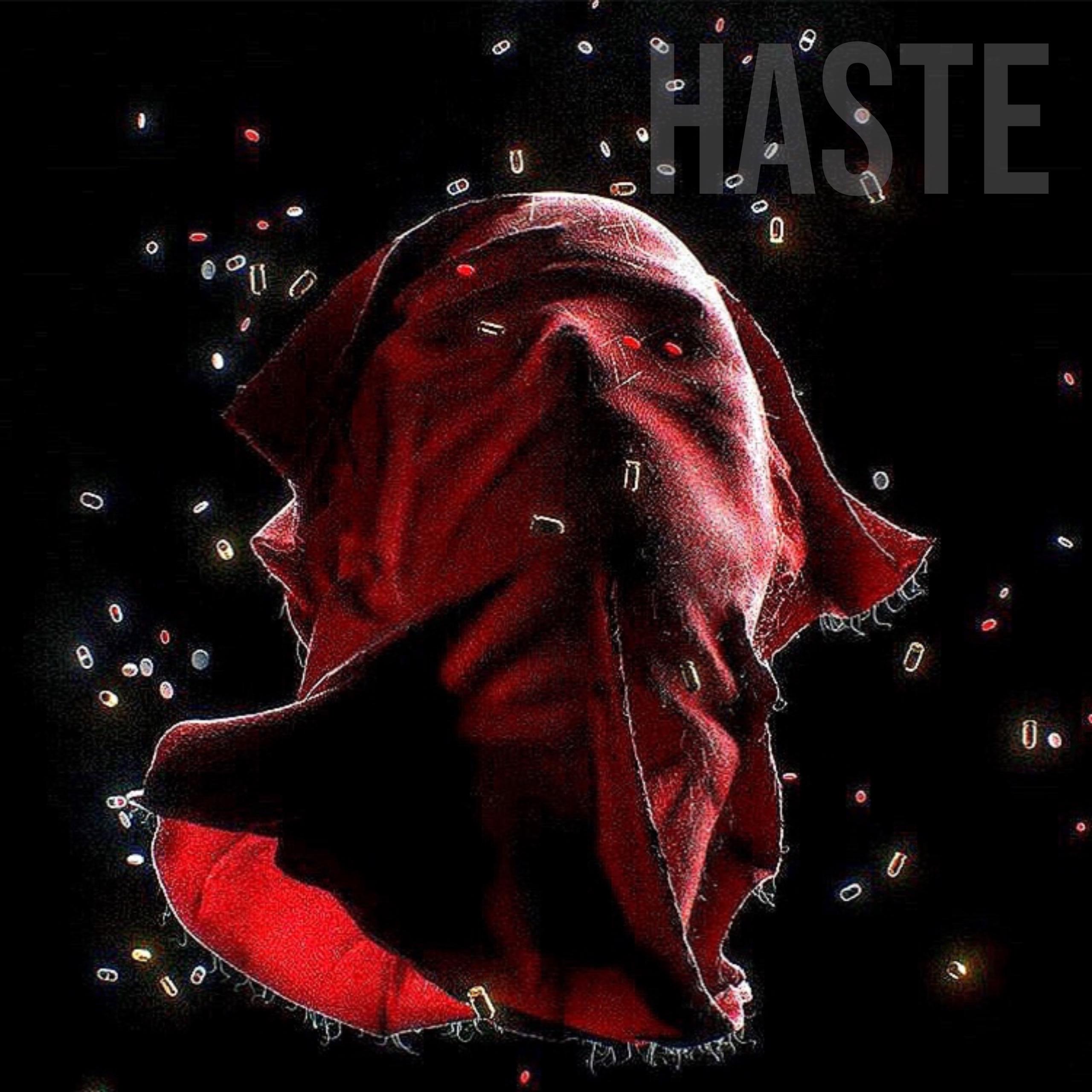 Haste