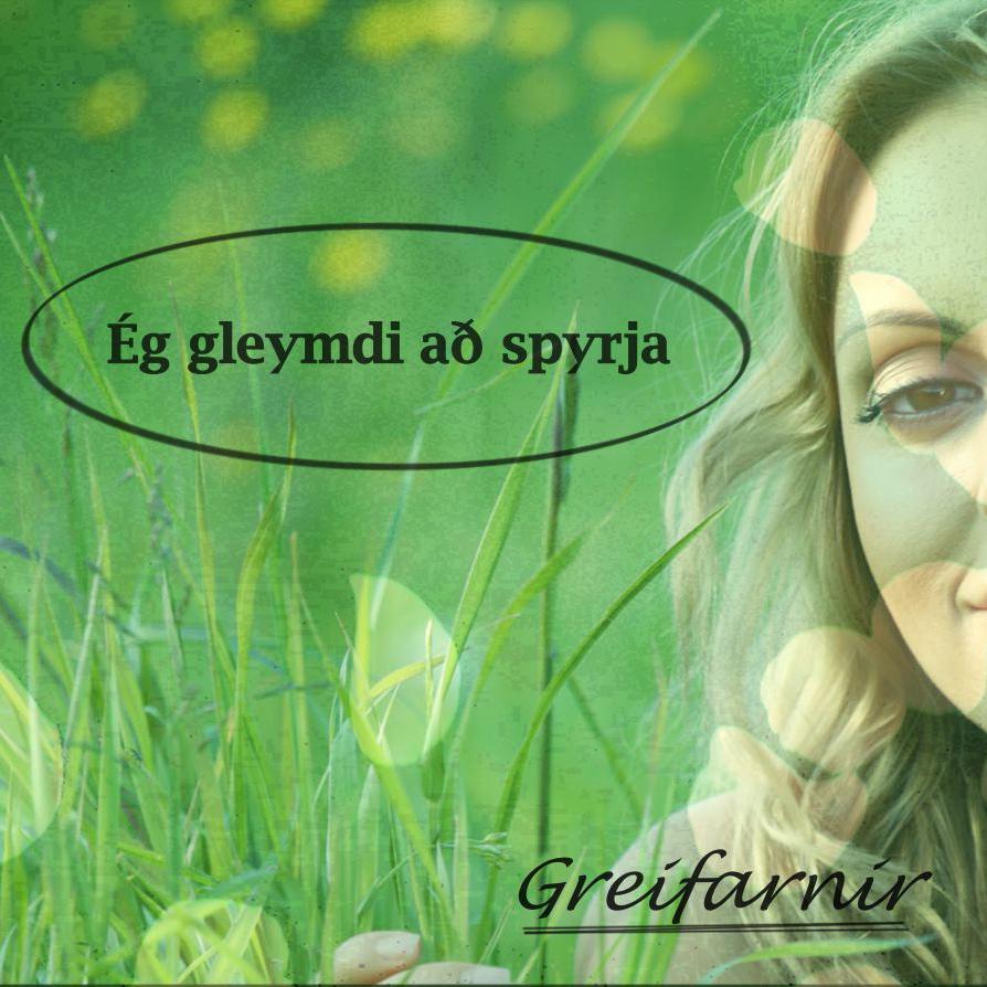 É g gleymdi a spyrja