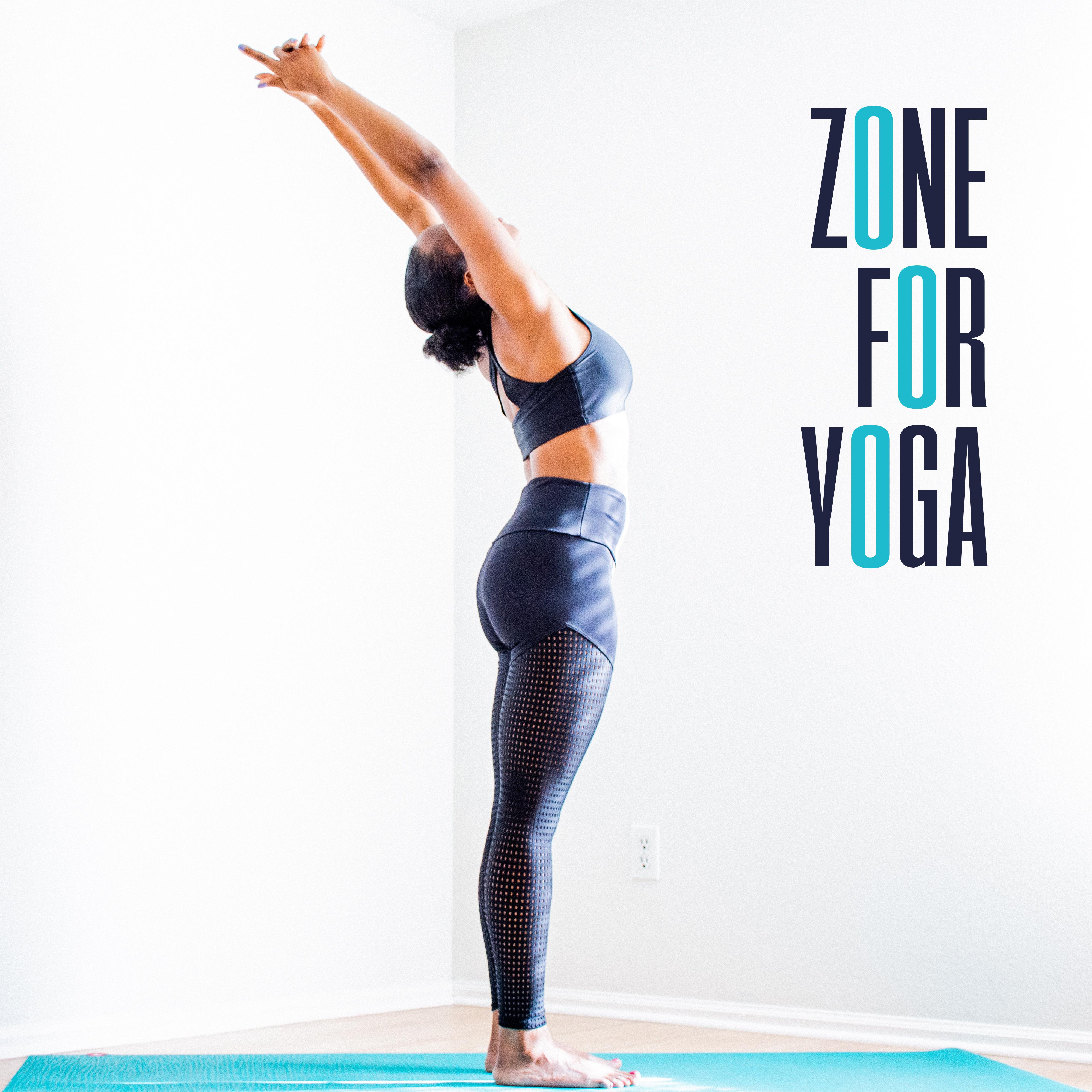 Zone for Yoga  Nature Sounds for Yoga, Deep Meditation, Pure Zen, Relaxation, Inner Bliss, Soft Meditation Songs, Inner Harmony, Yoga Healing Music, Zen Lounge