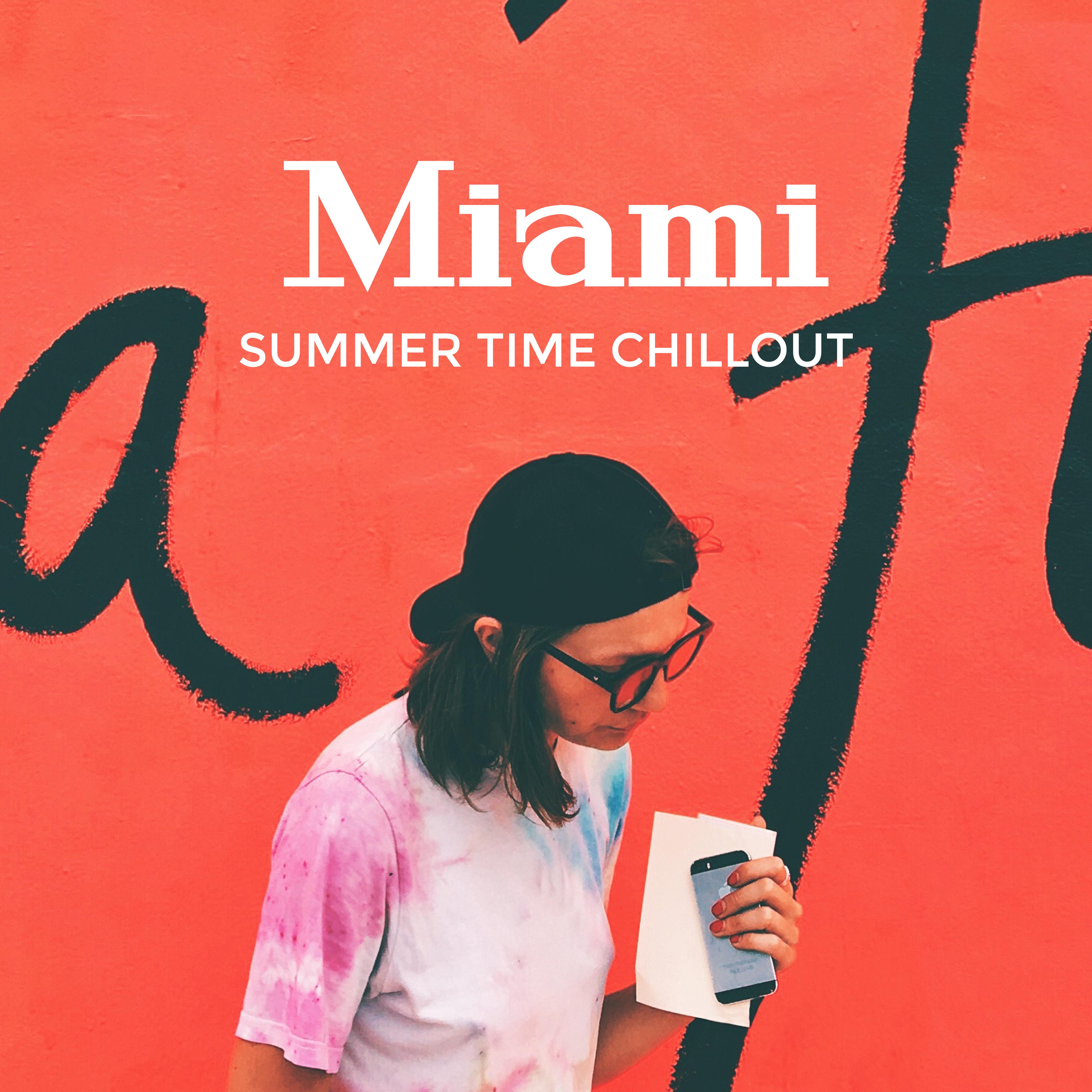 Miami Summer Time Chillout: Top 2019 Chill Out Beats & Vibes, Tropical Holidays Background Songs, Bossa Lounge, Soft Melodies