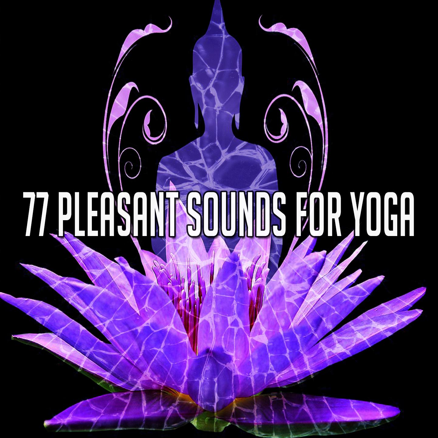 77 Pleasant Sounds for Yoga